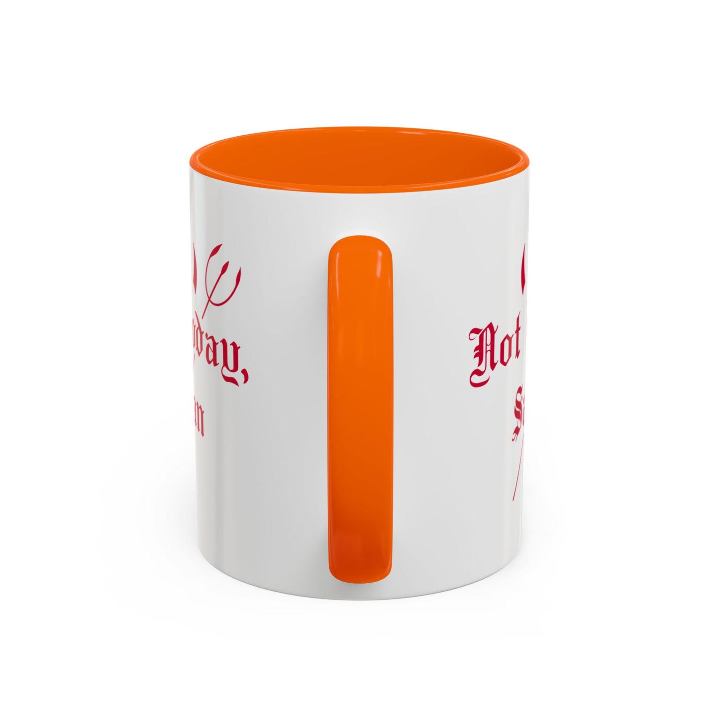 Not today, Satan Mug