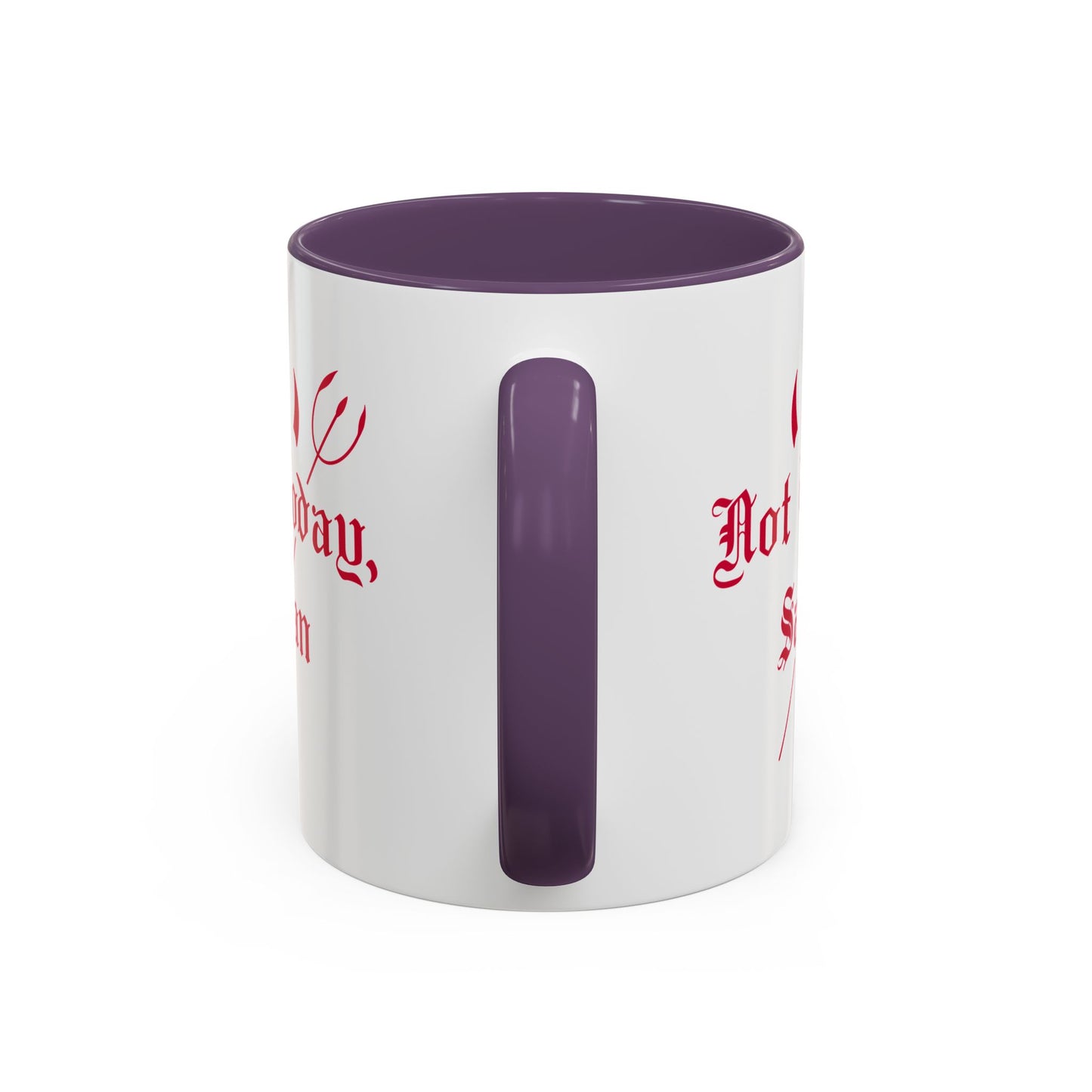 Not today, Satan Mug