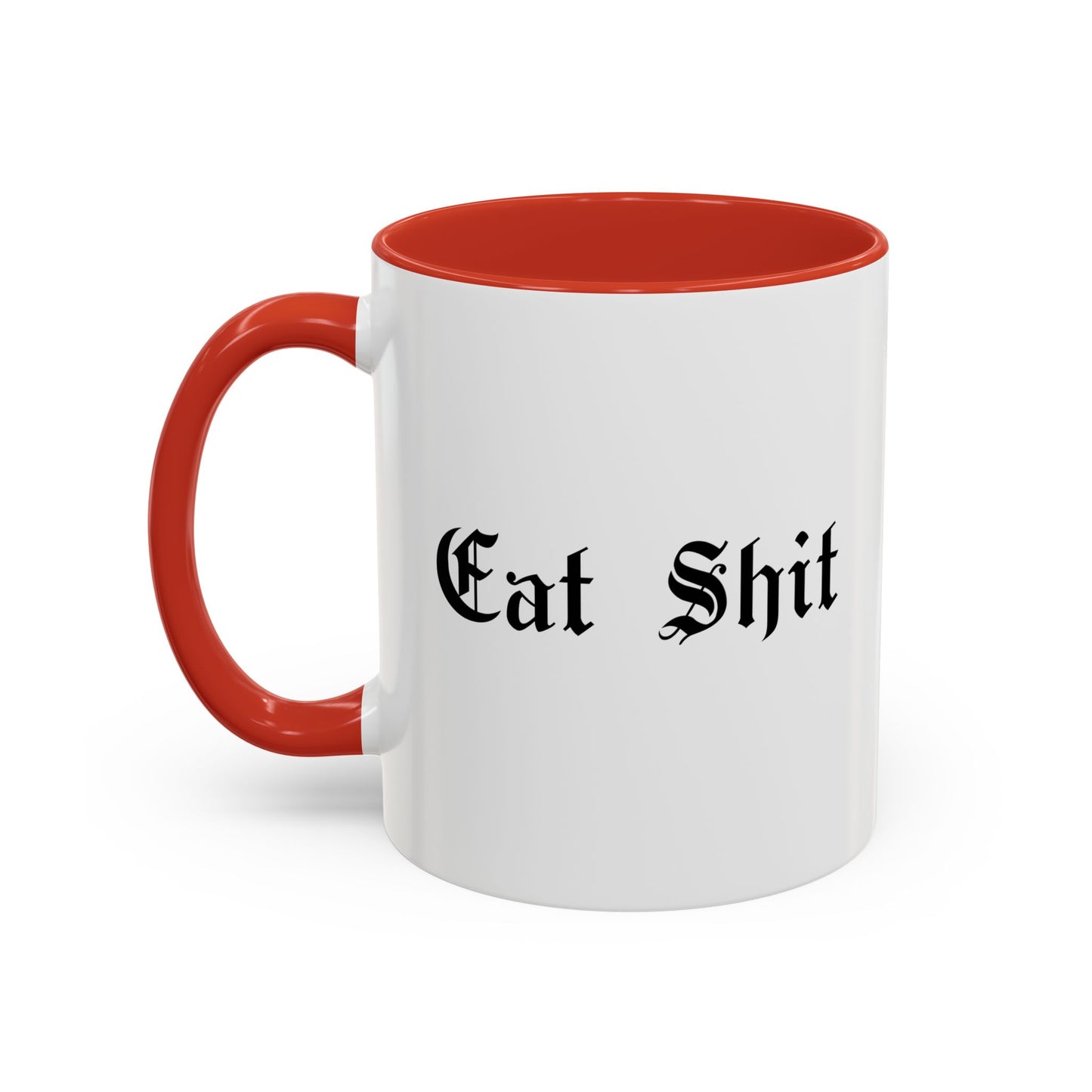 Eat Shit Mug
