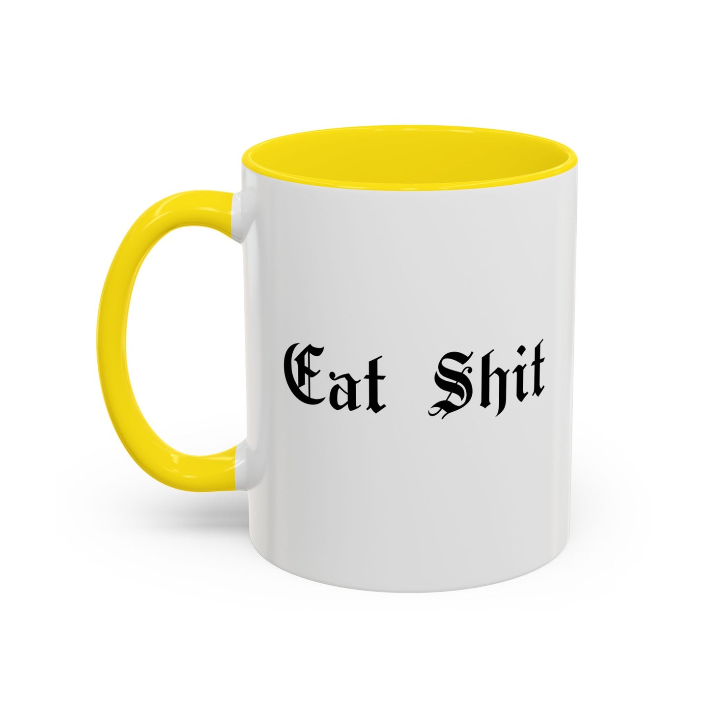 Eat Shit Mug