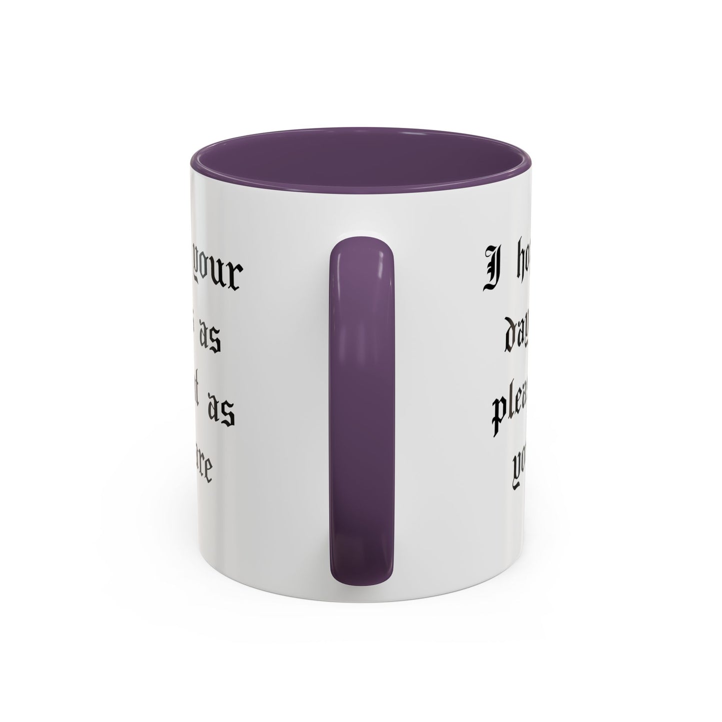 I hope your day is as pleasant as you are Mug