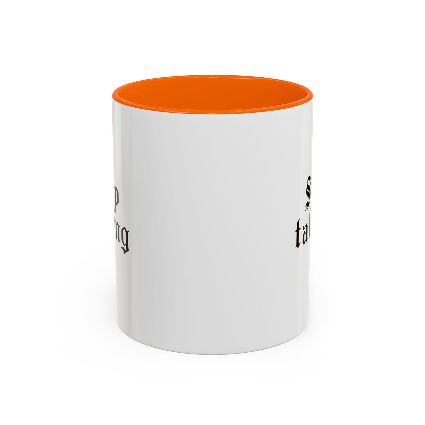 Stop Talking Mug