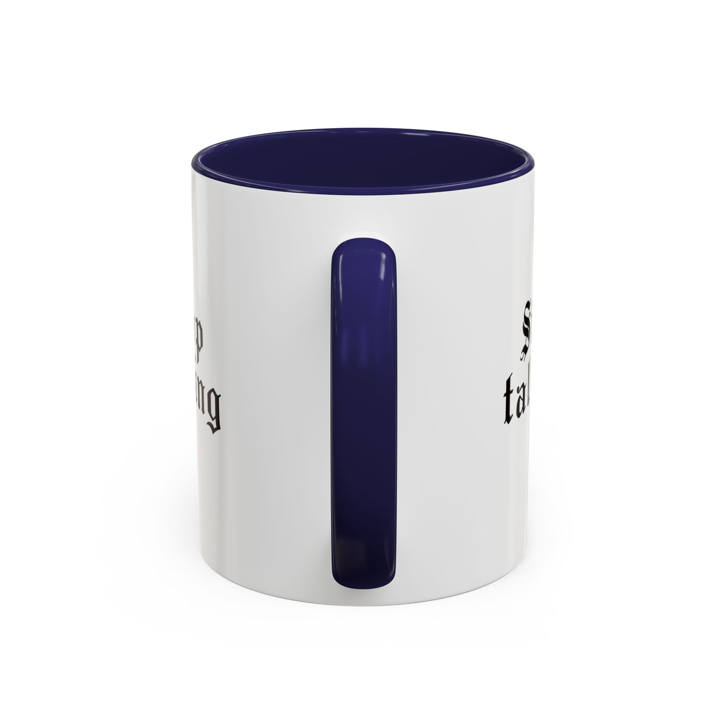 Stop Talking Mug