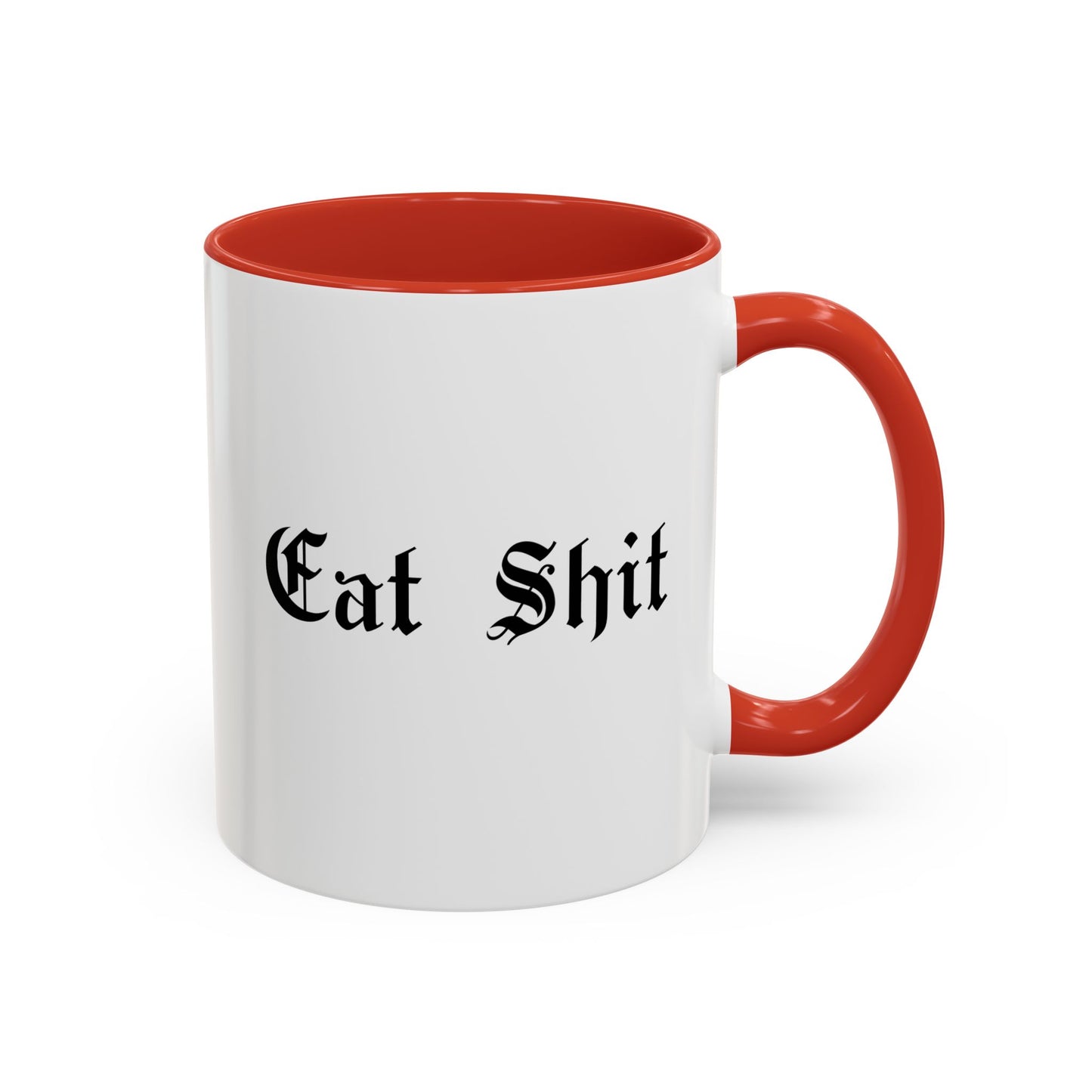 Eat Shit Mug