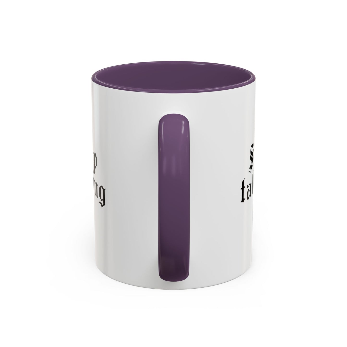 Stop Talking Mug