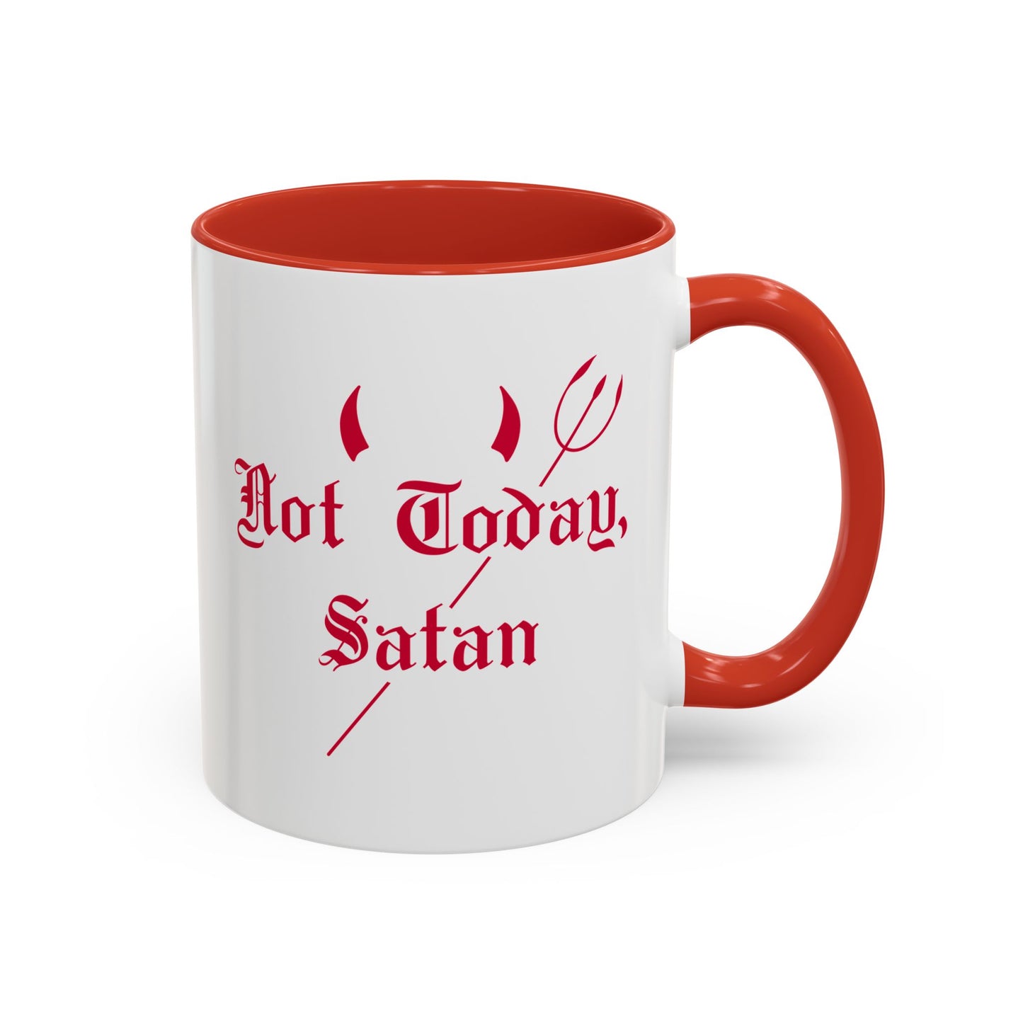 Not today, Satan Mug