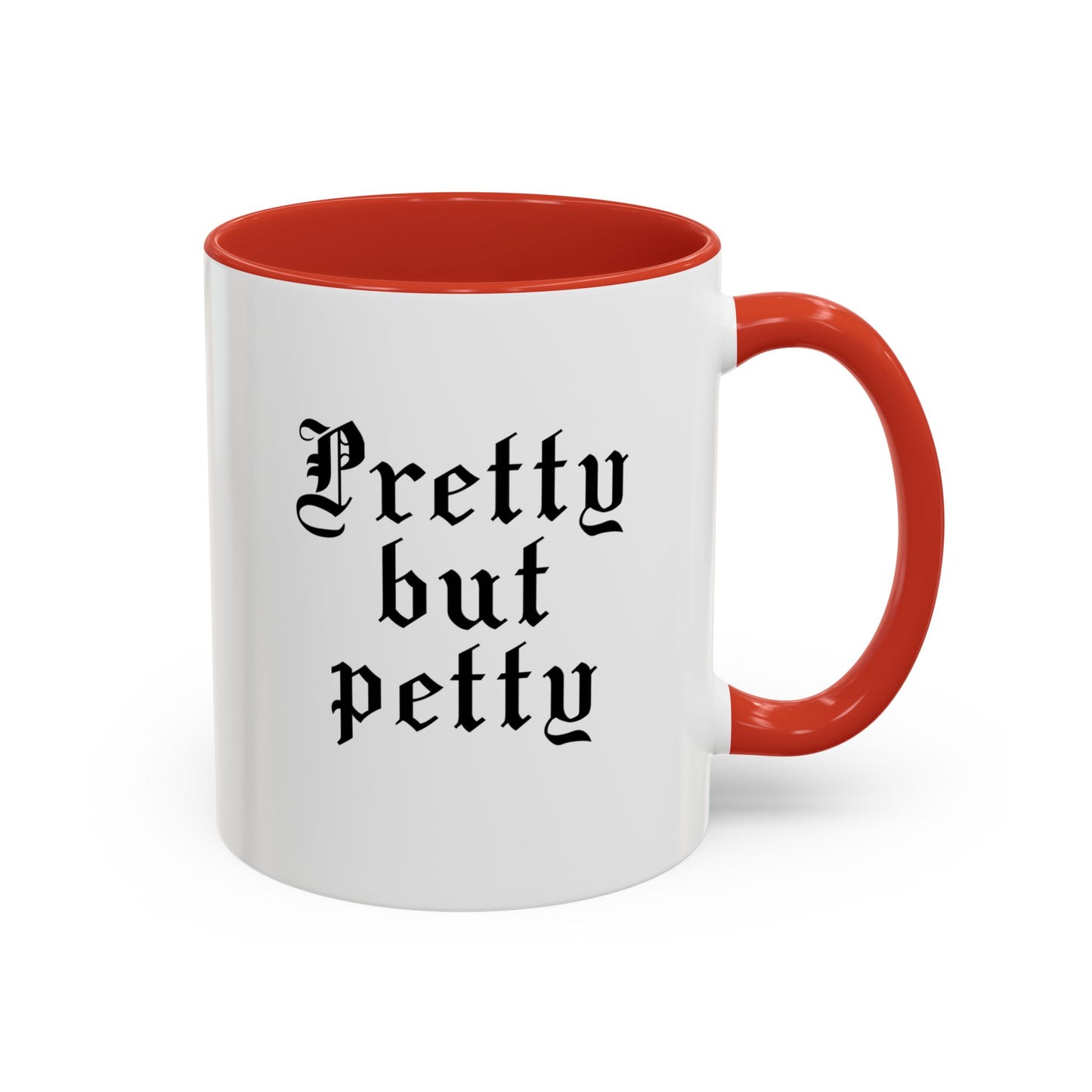 Pretty but petty Mug