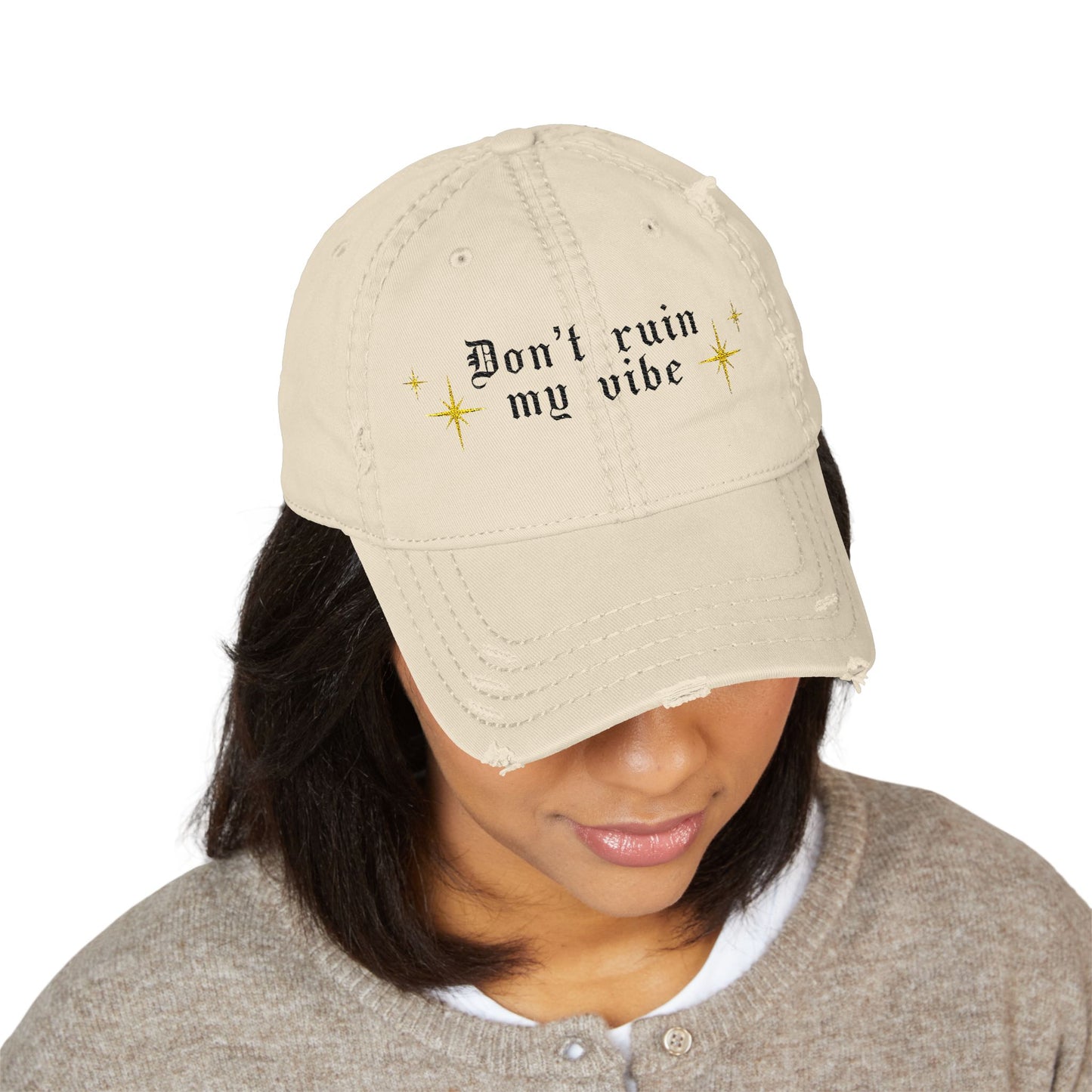Don't ruin my vibe Embroidered Distressed Dad Hat