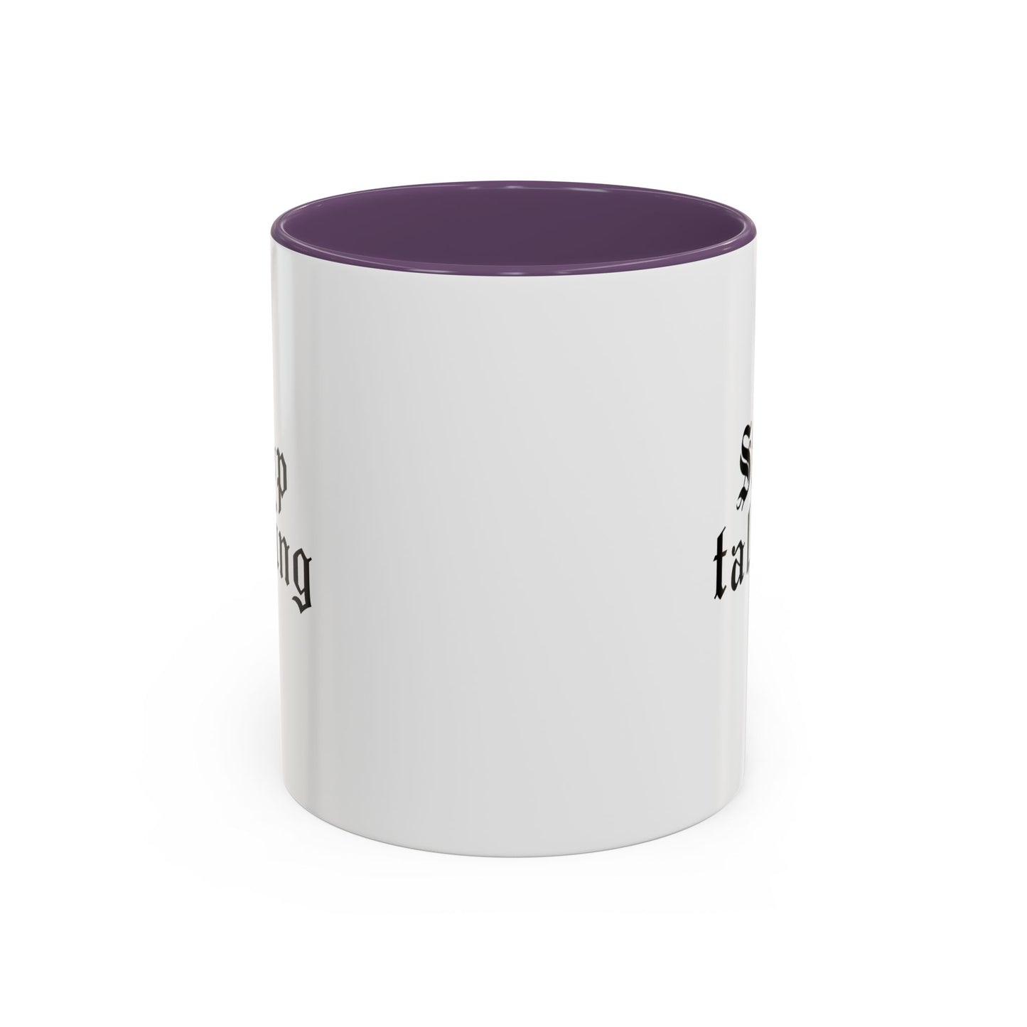 Stop Talking Mug