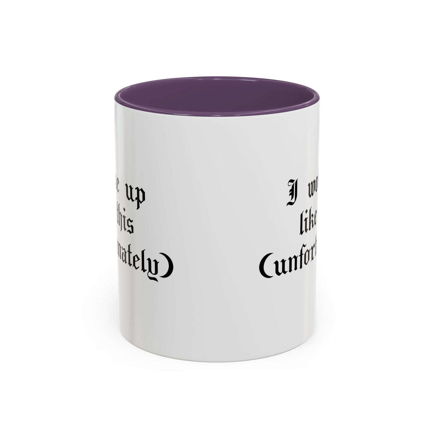 I woke up like this (unfortunately) Mug