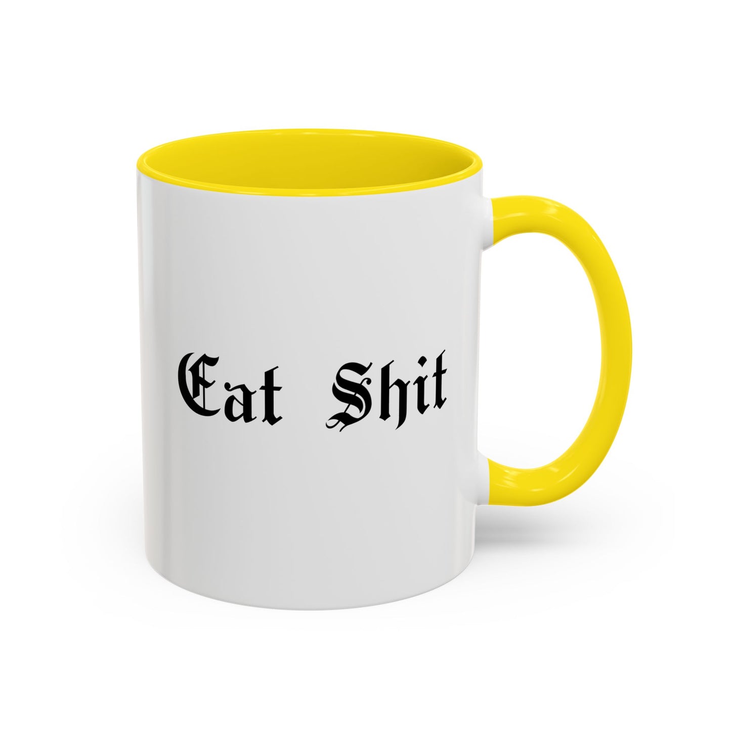 Eat Shit Mug