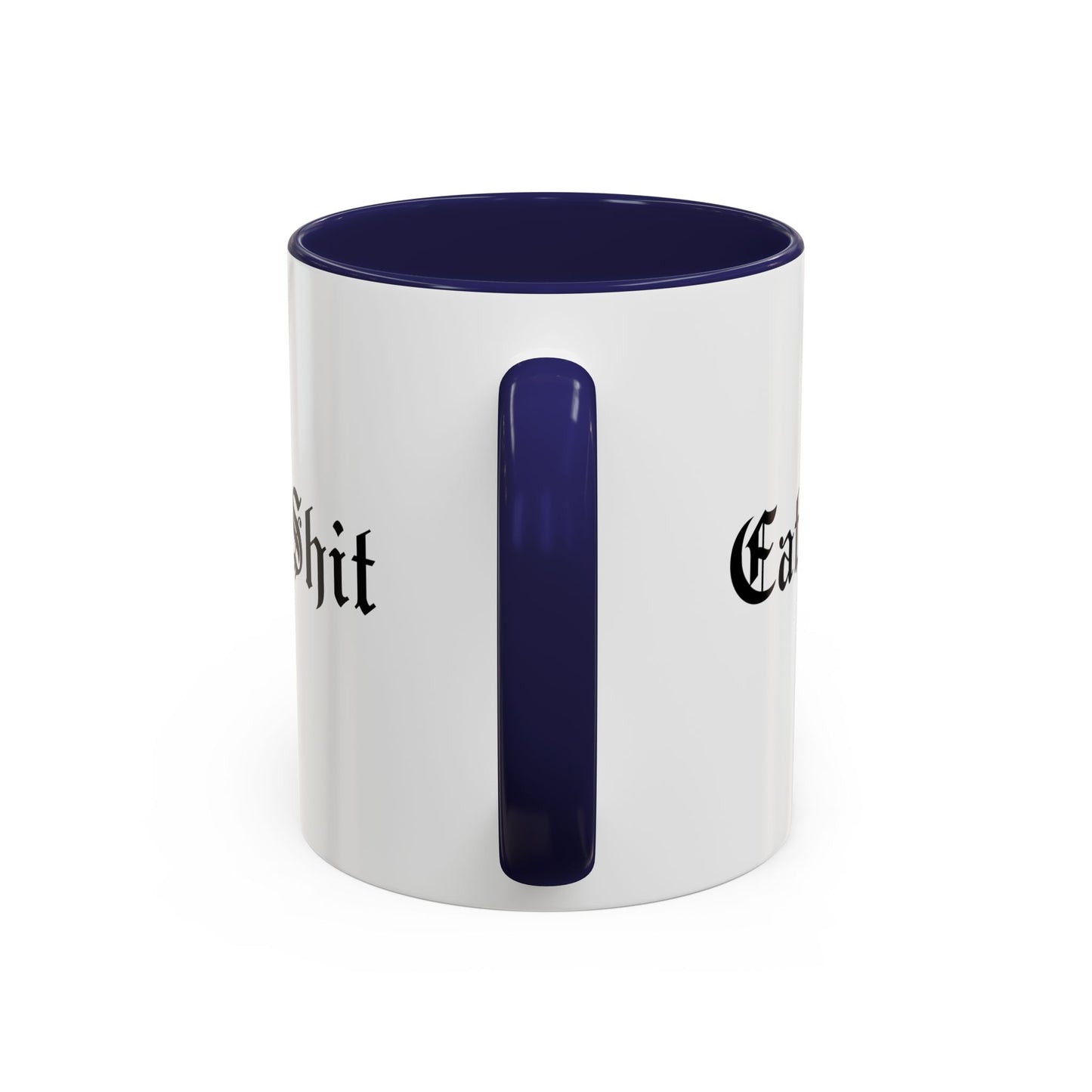Eat Shit Mug