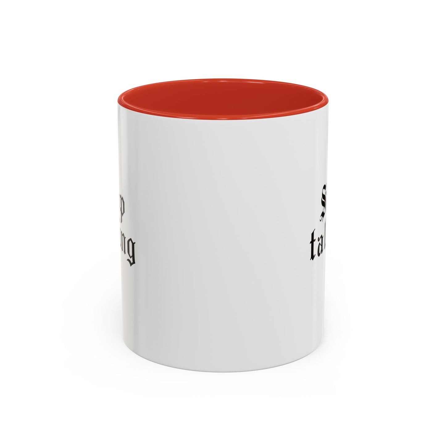 Stop Talking Mug