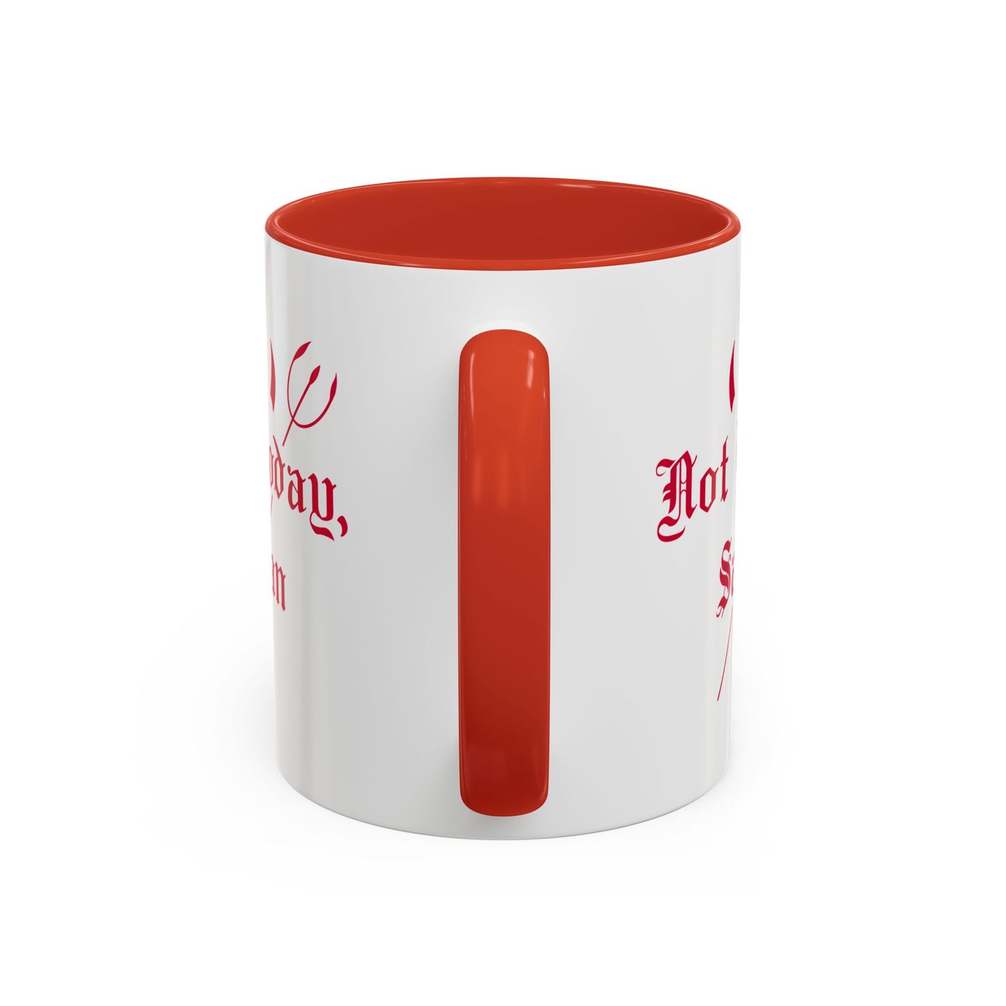 Not today, Satan Mug