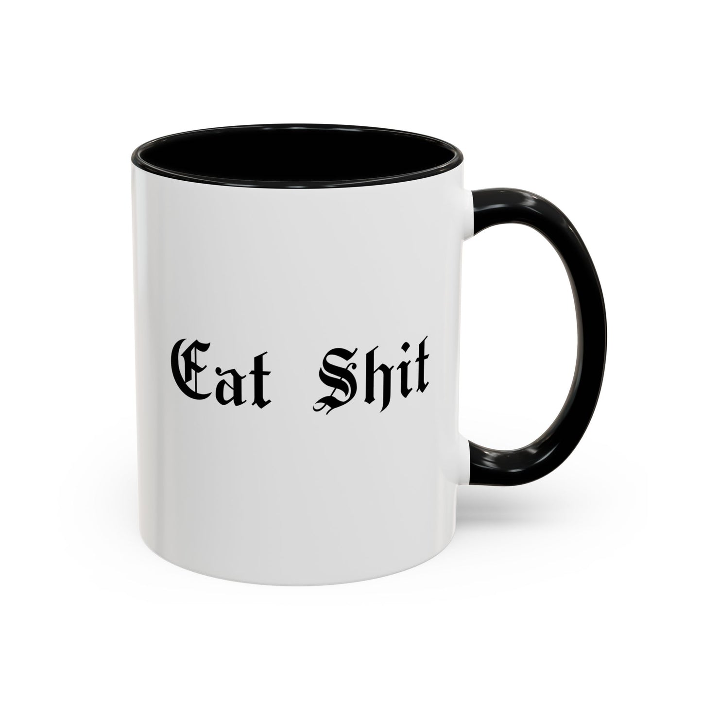 Eat Shit Mug