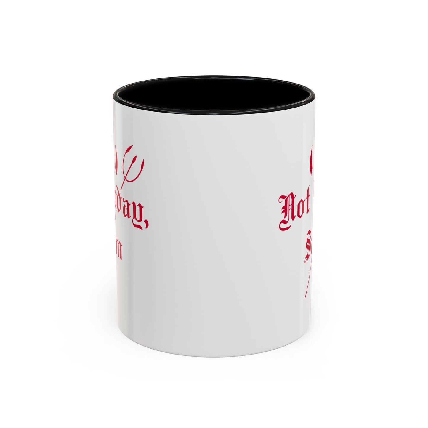 Not today, Satan Mug