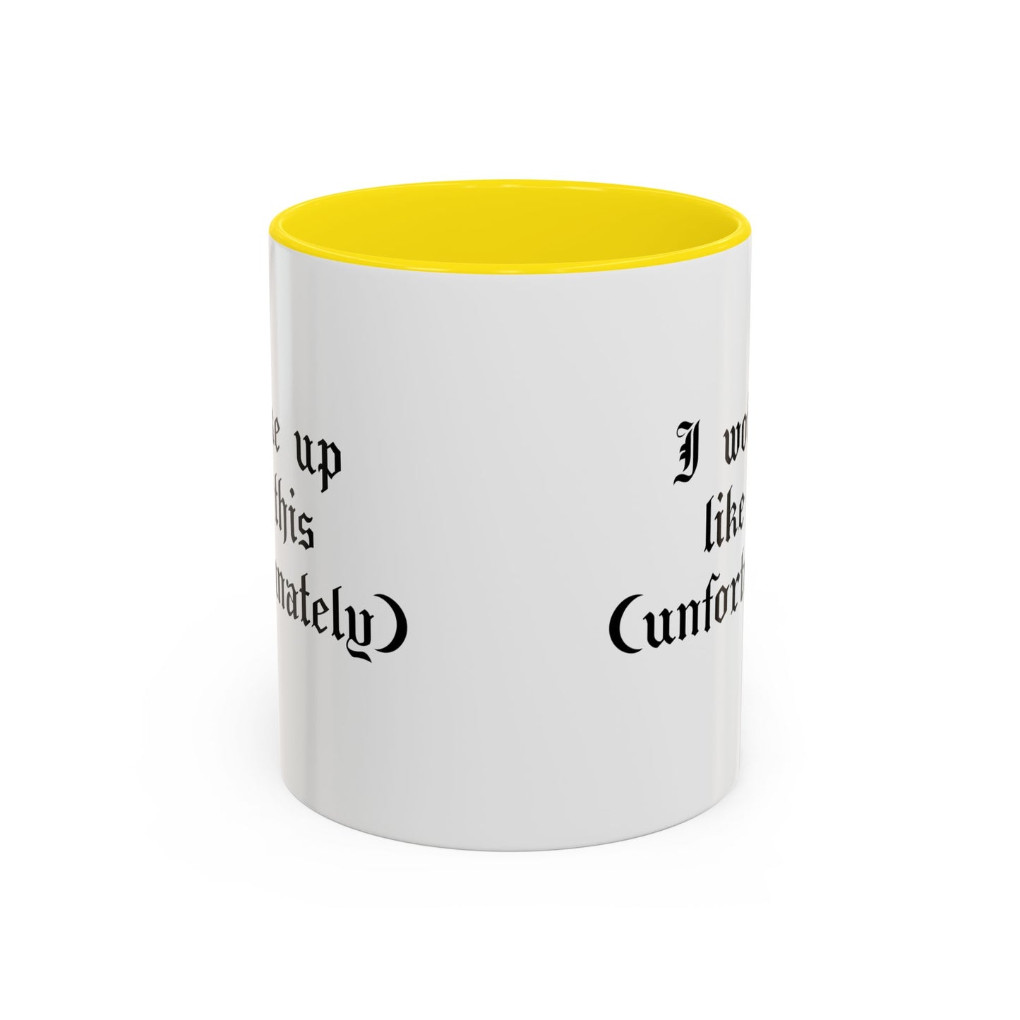 I woke up like this (unfortunately) Mug
