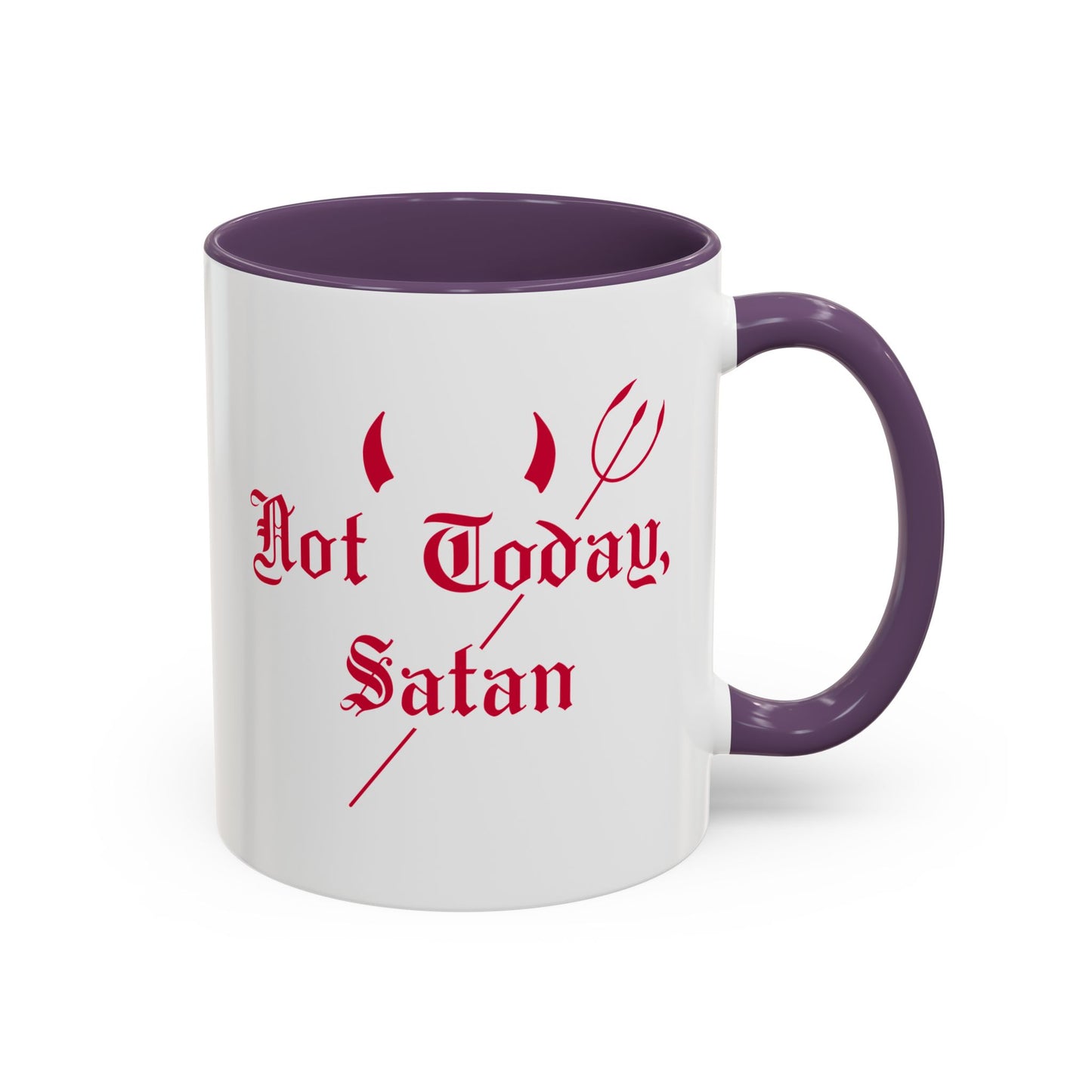 Not today, Satan Mug