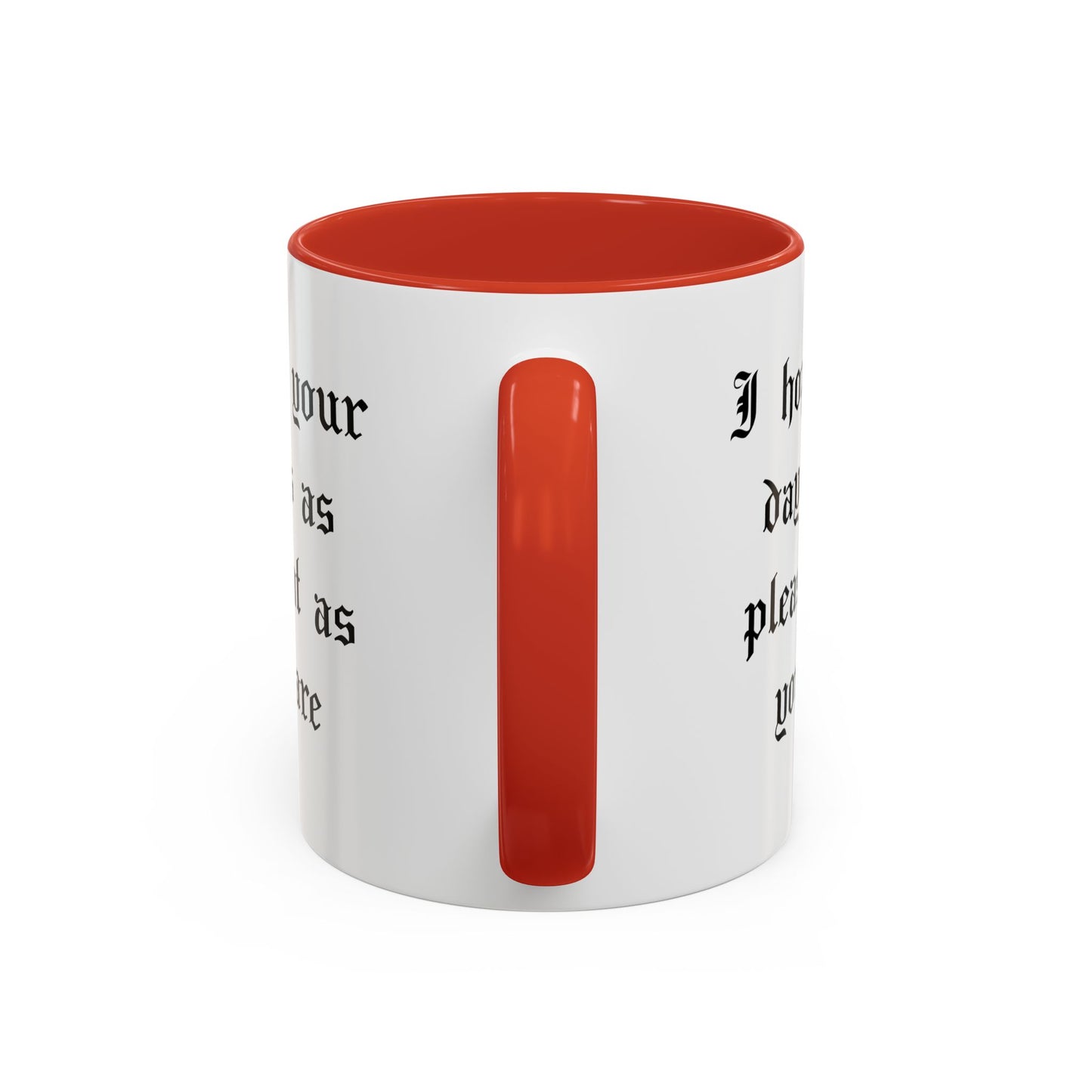 I hope your day is as pleasant as you are Mug