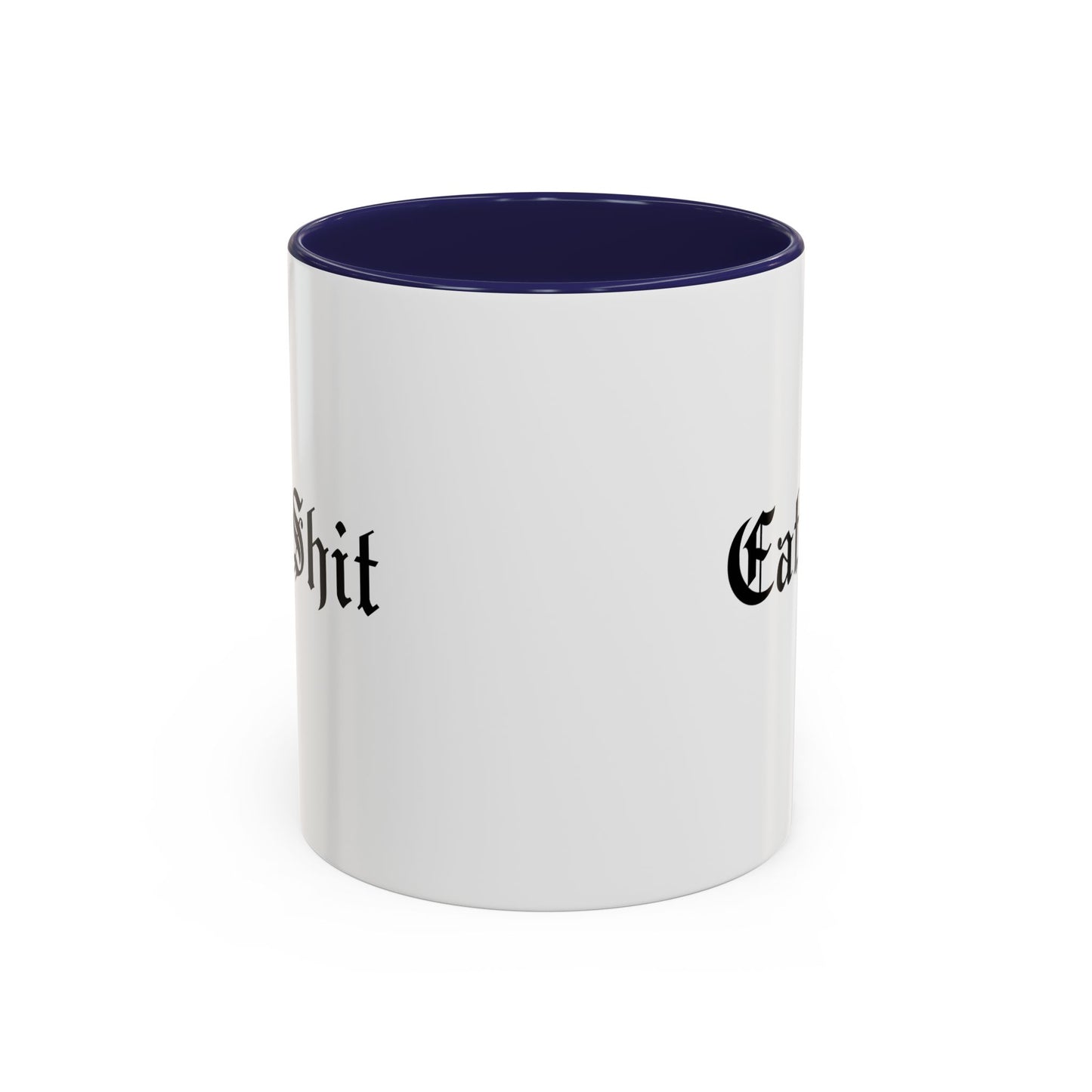 Eat Shit Mug