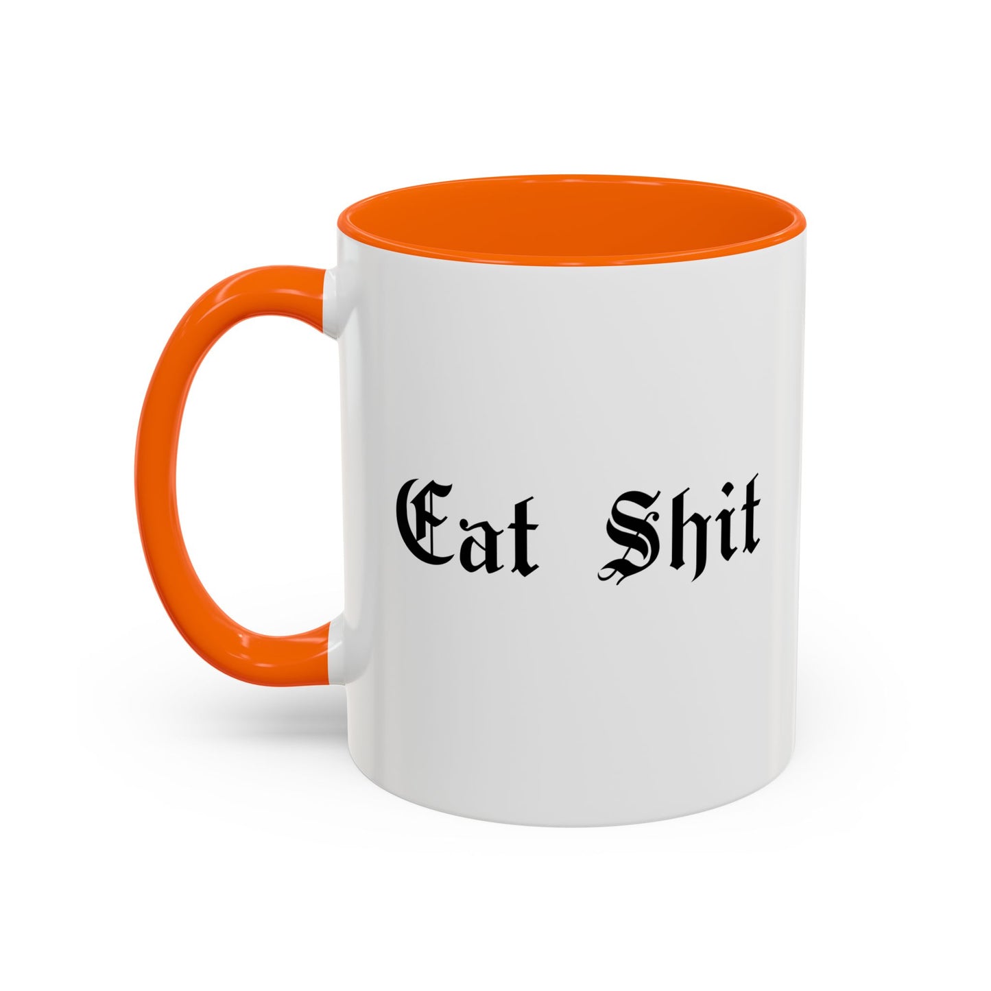 Eat Shit Mug