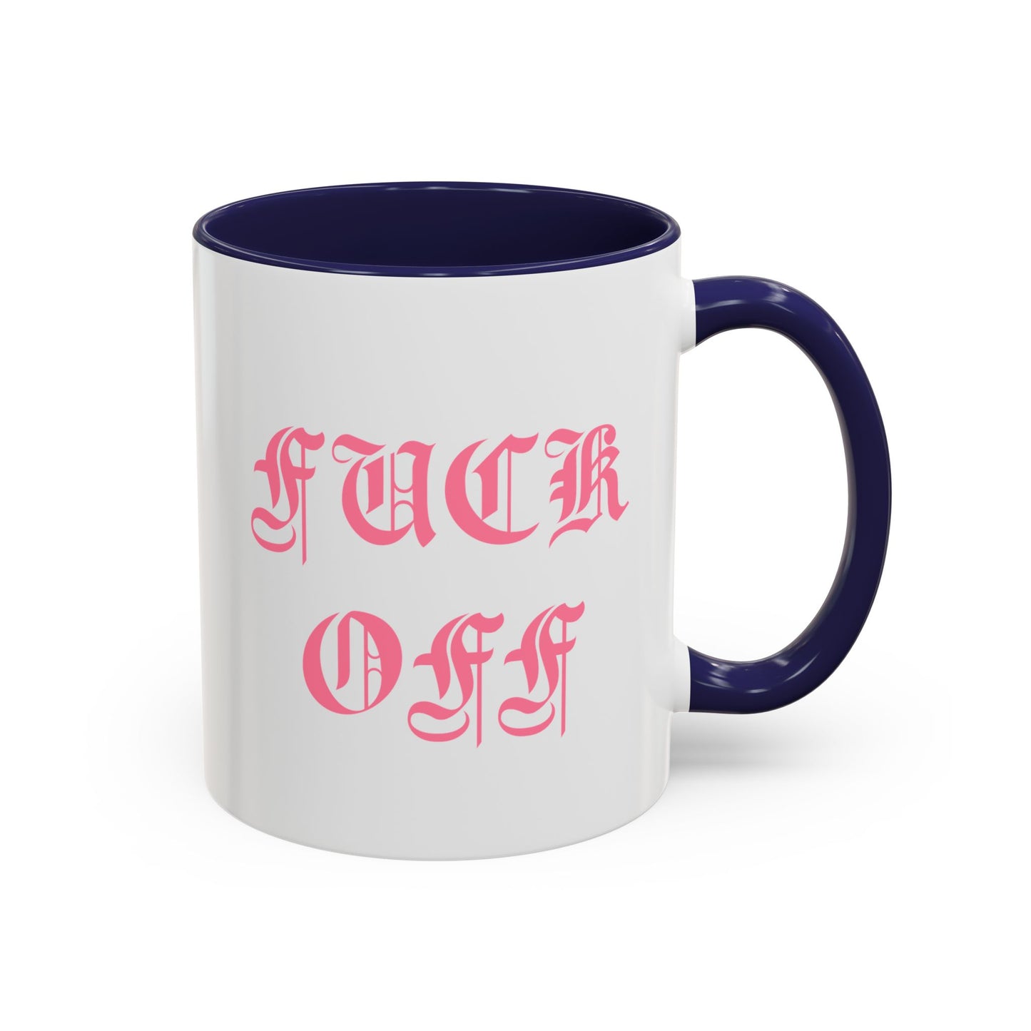 Fuck Off Mug