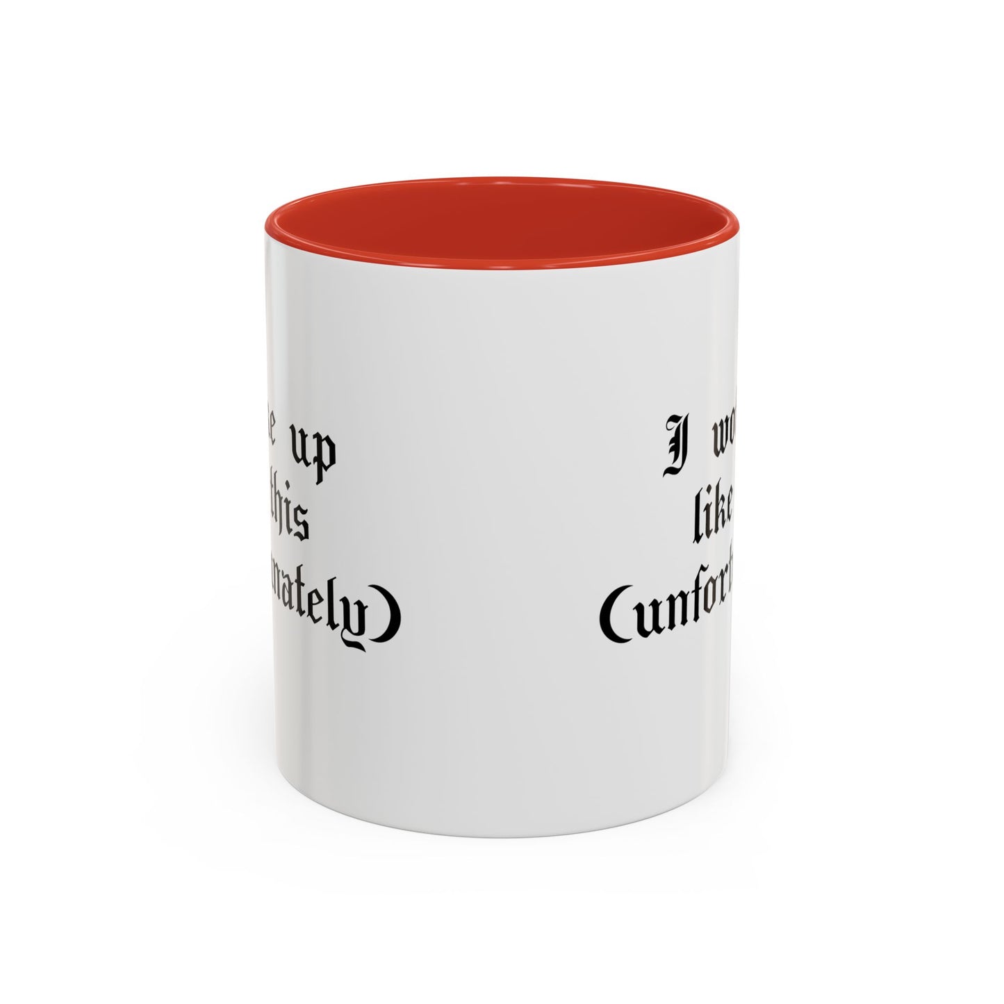 I woke up like this (unfortunately) Mug