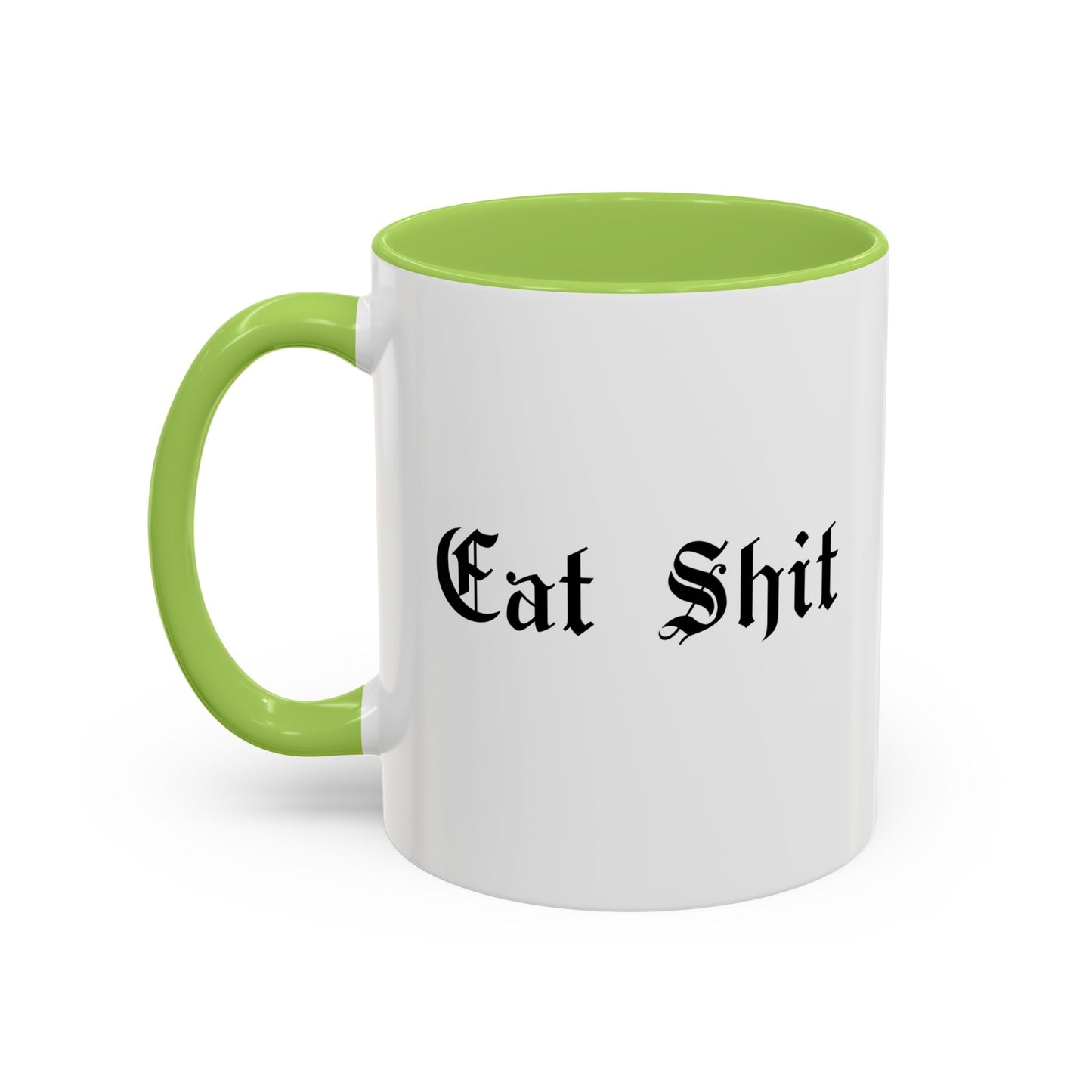 Eat Shit Mug