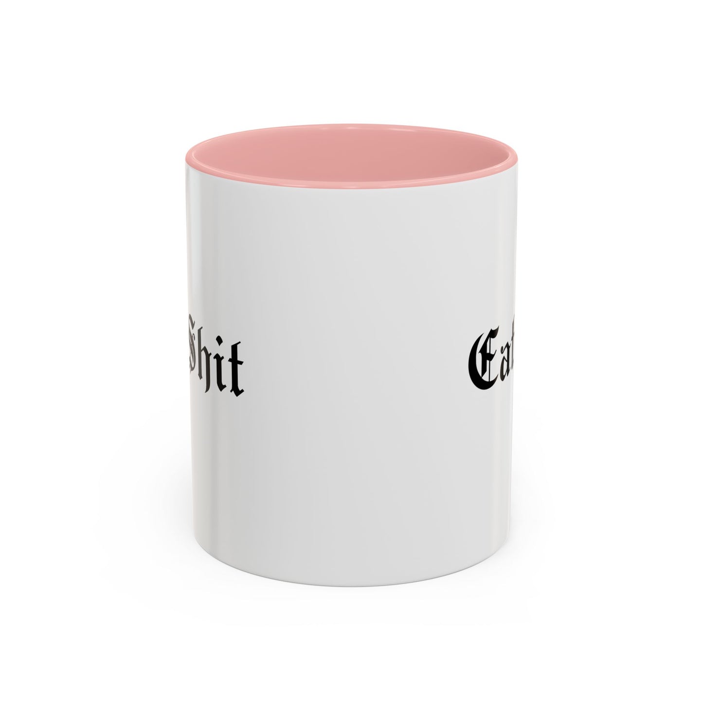 Eat Shit Mug