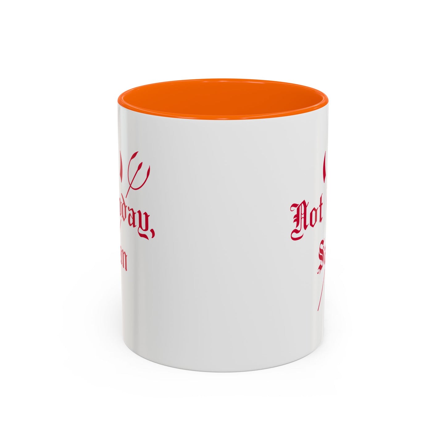 Not today, Satan Mug