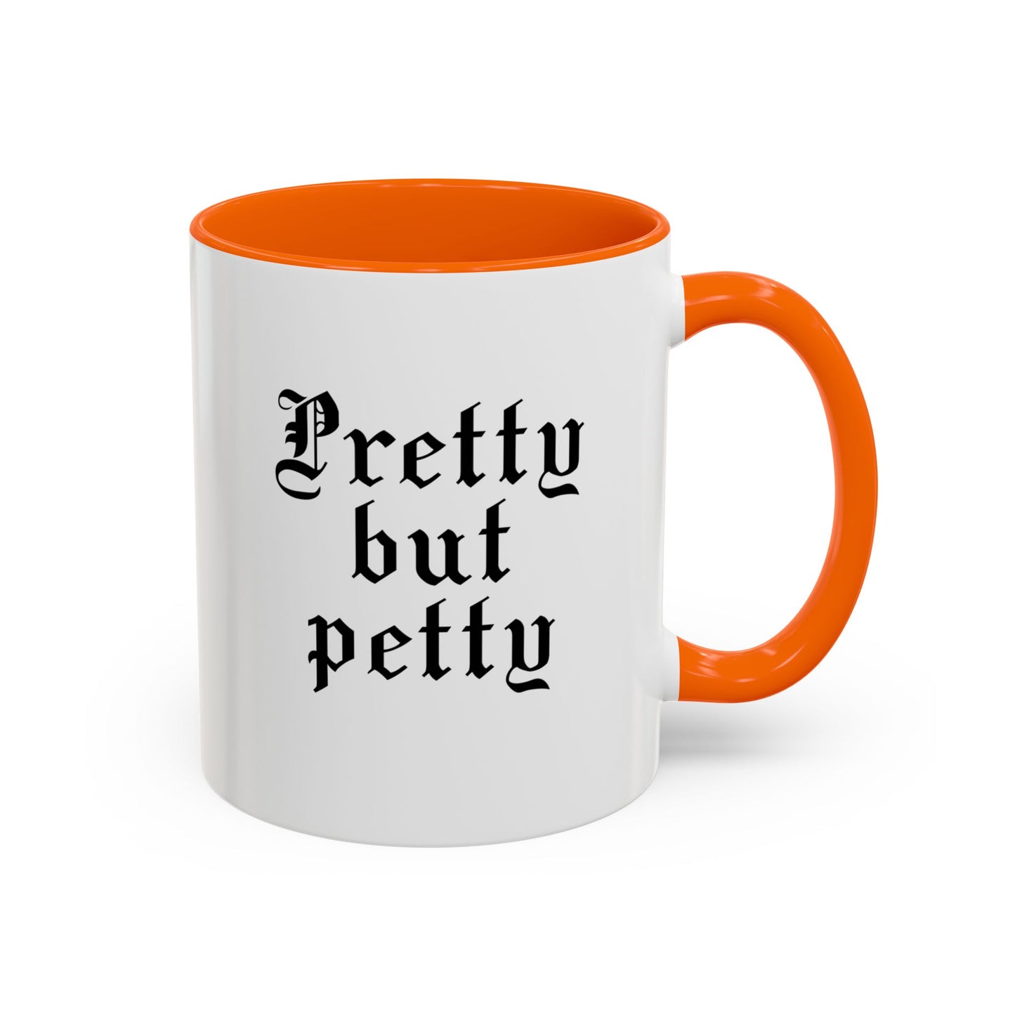 Pretty but petty Mug