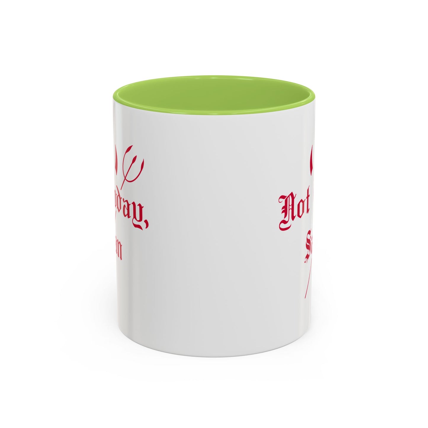 Not today, Satan Mug