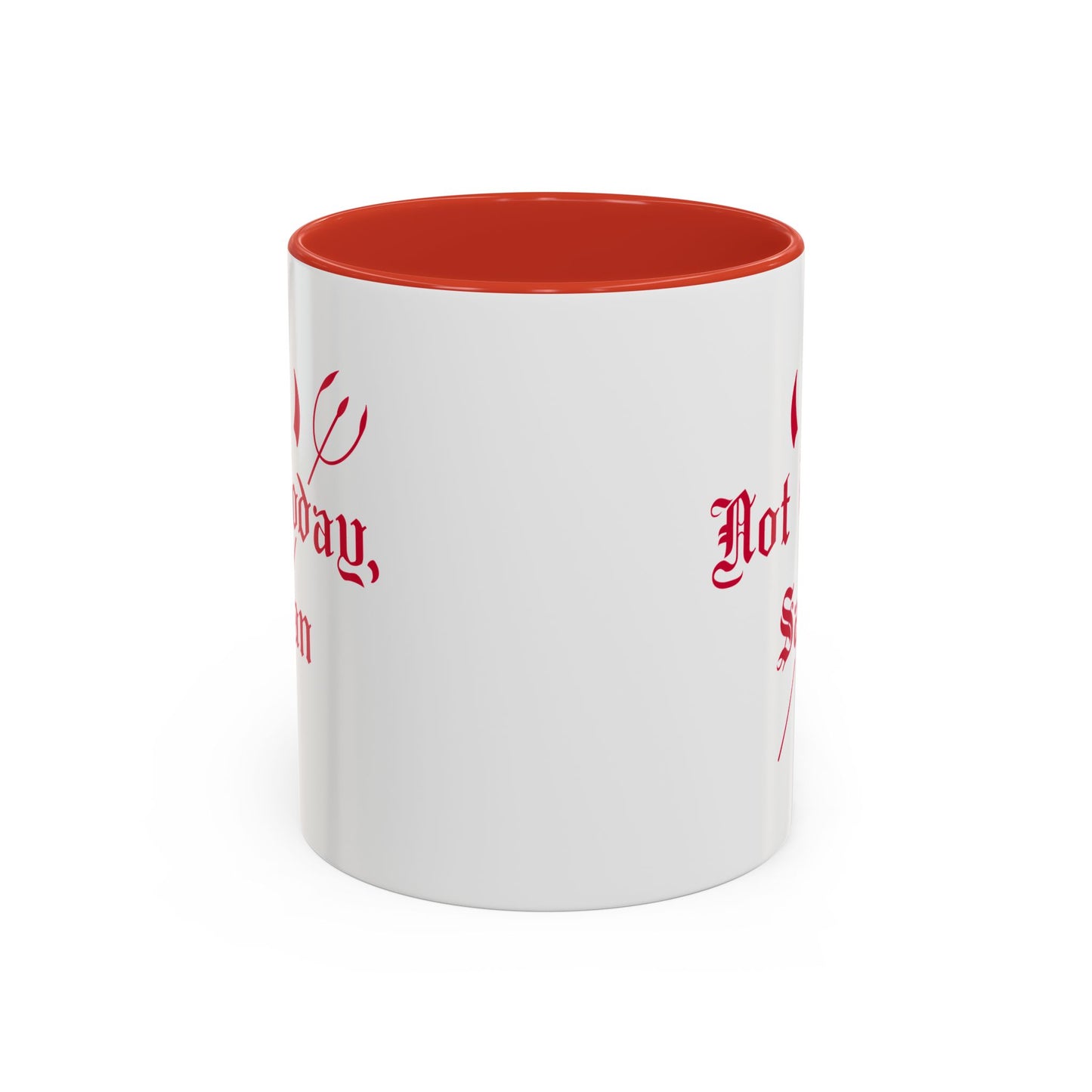 Not today, Satan Mug