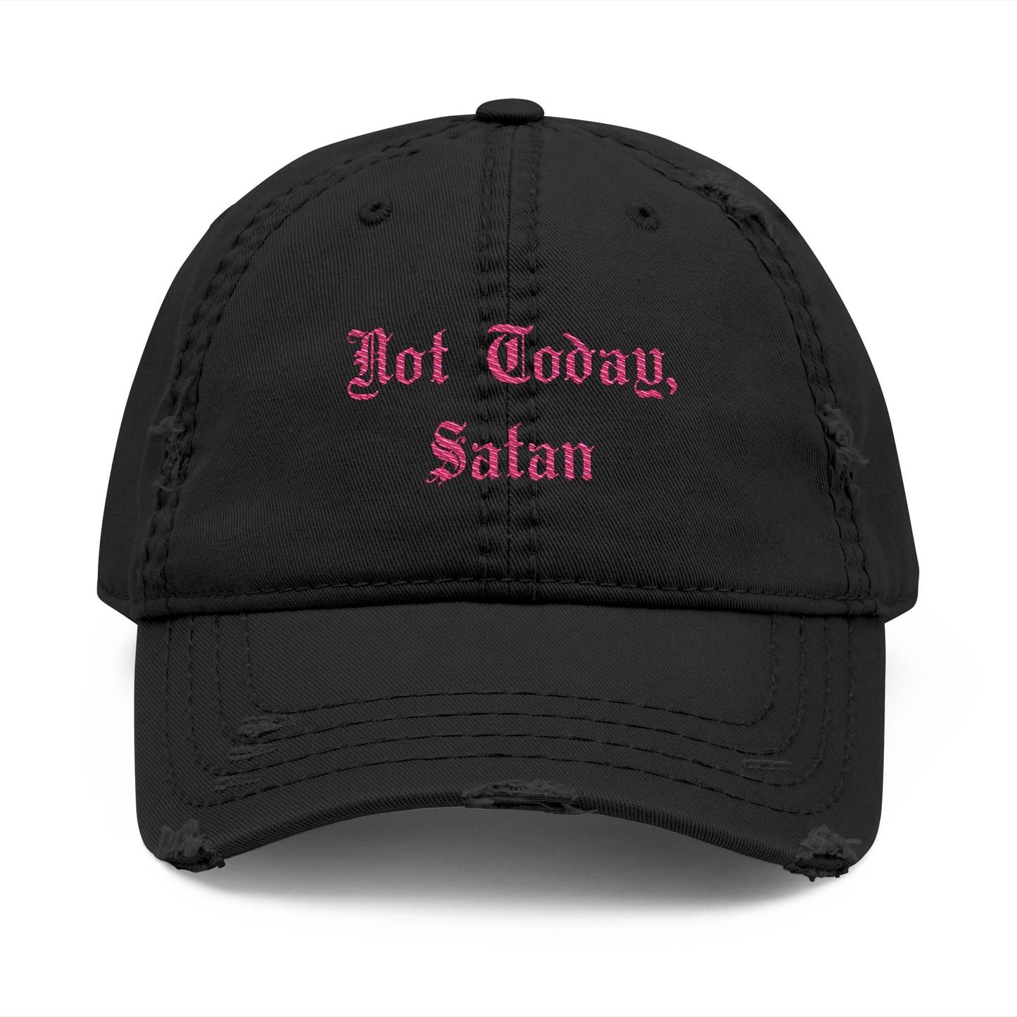 Not Today, Satan Embroidered Distressed Dad Hat