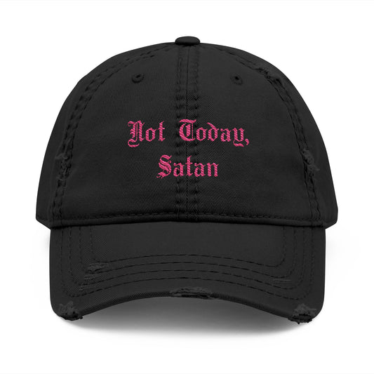 Not Today, Satan Embroidered Distressed Dad Hat