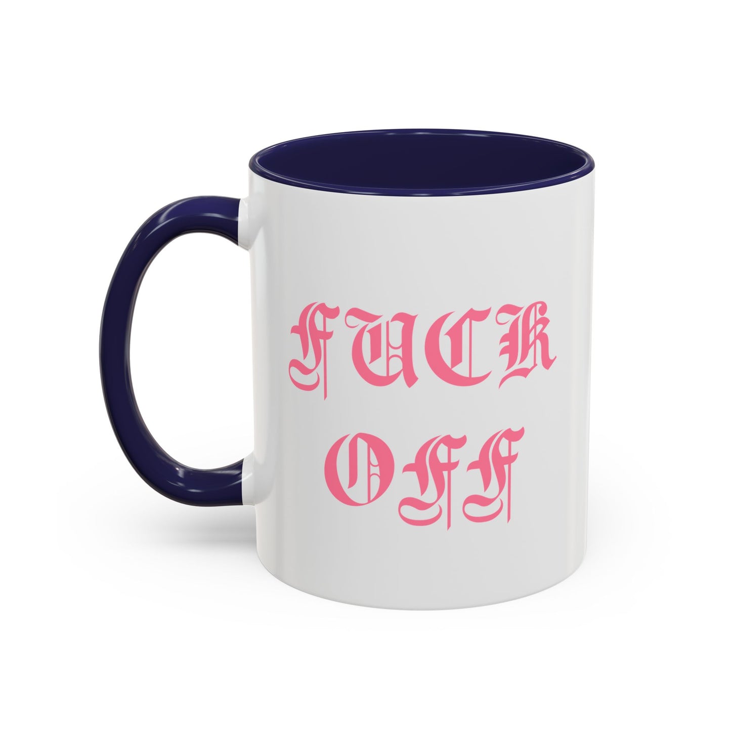 Fuck Off Mug