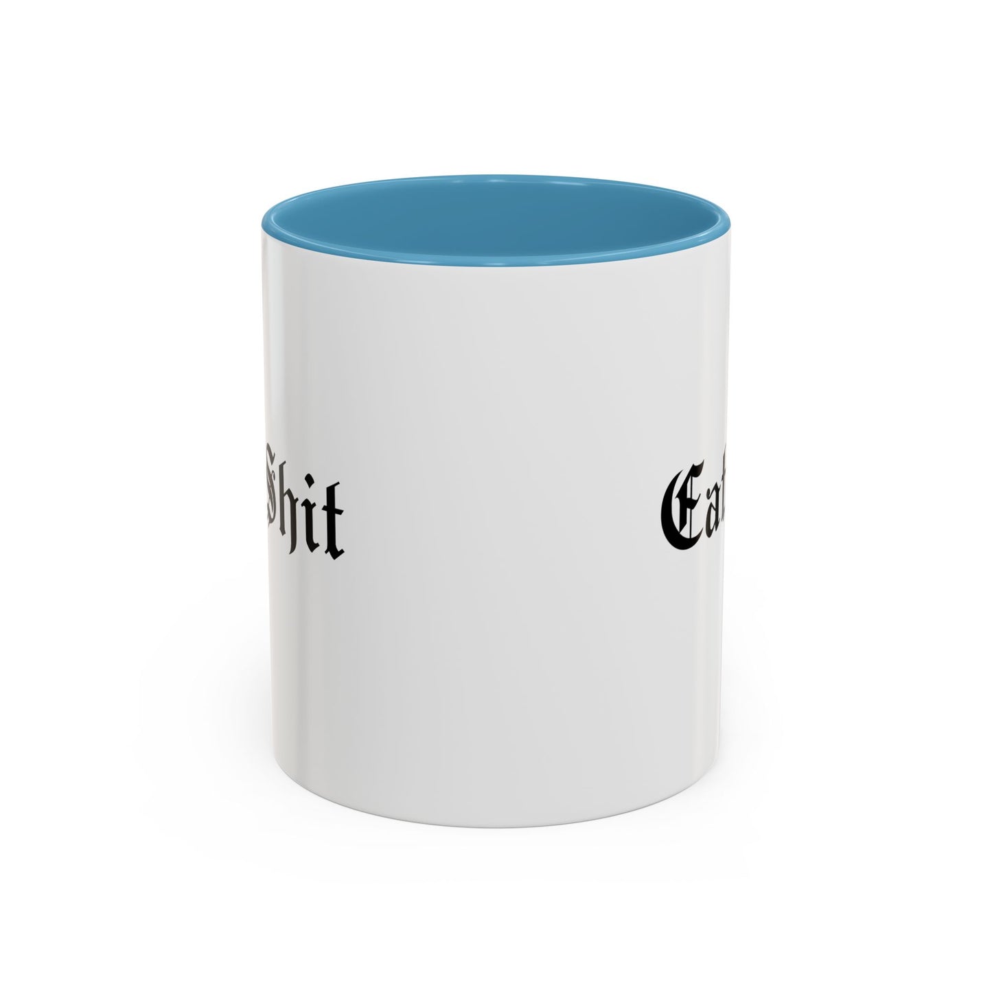 Eat Shit Mug