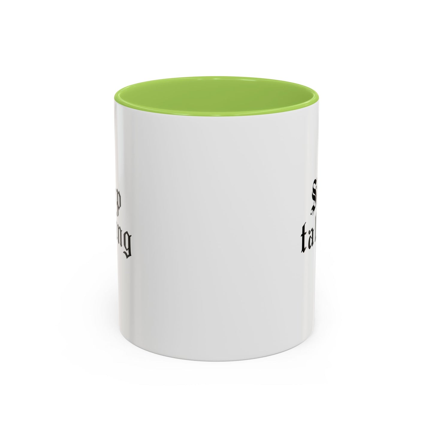 Stop Talking Mug