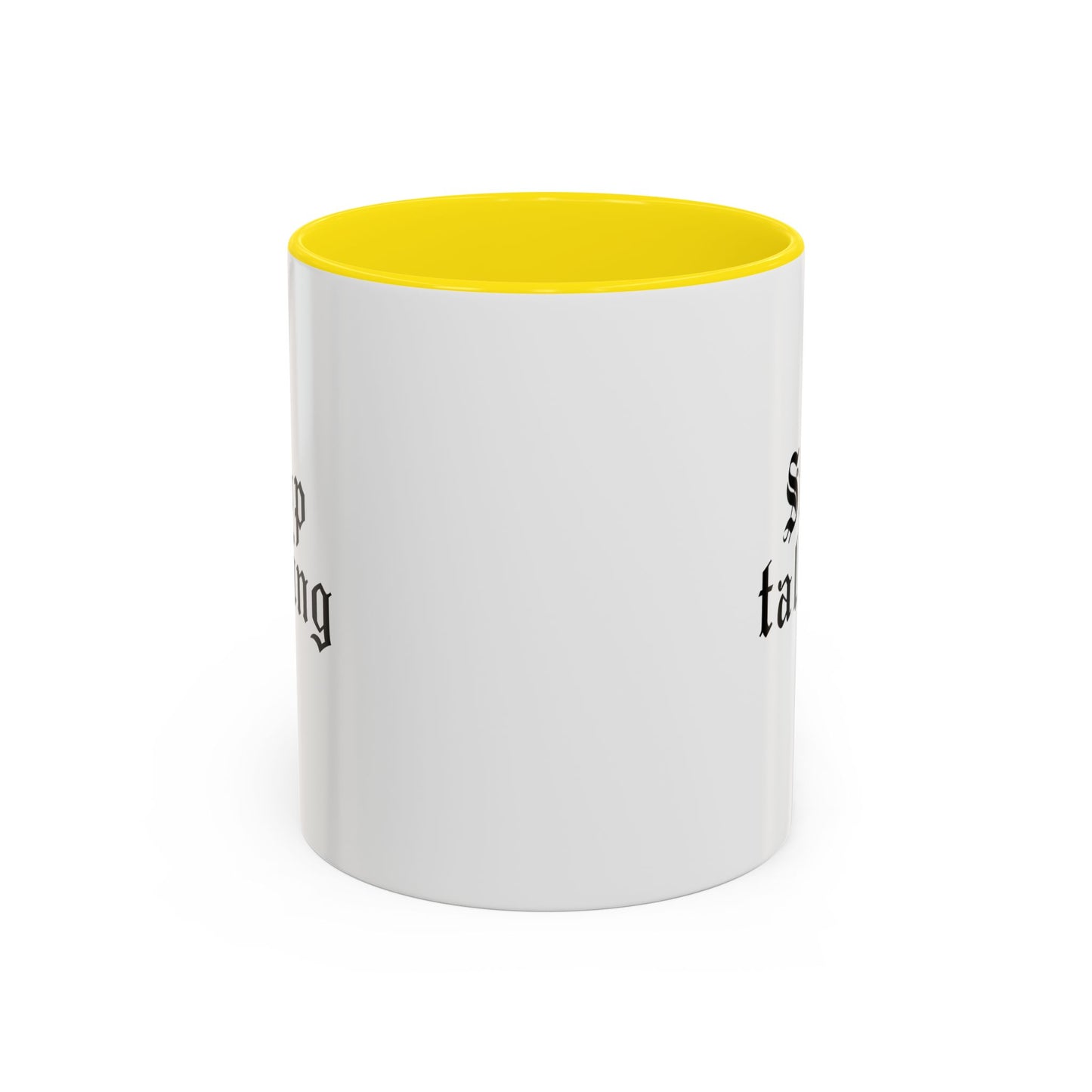 Stop Talking Mug