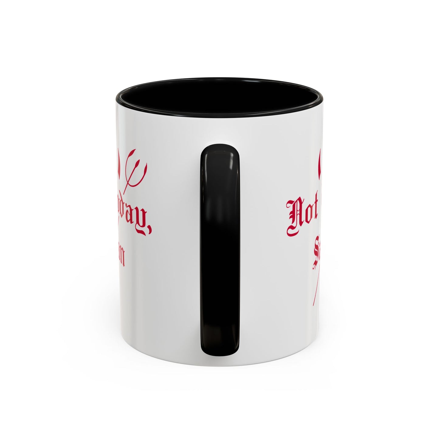 Not today, Satan Mug