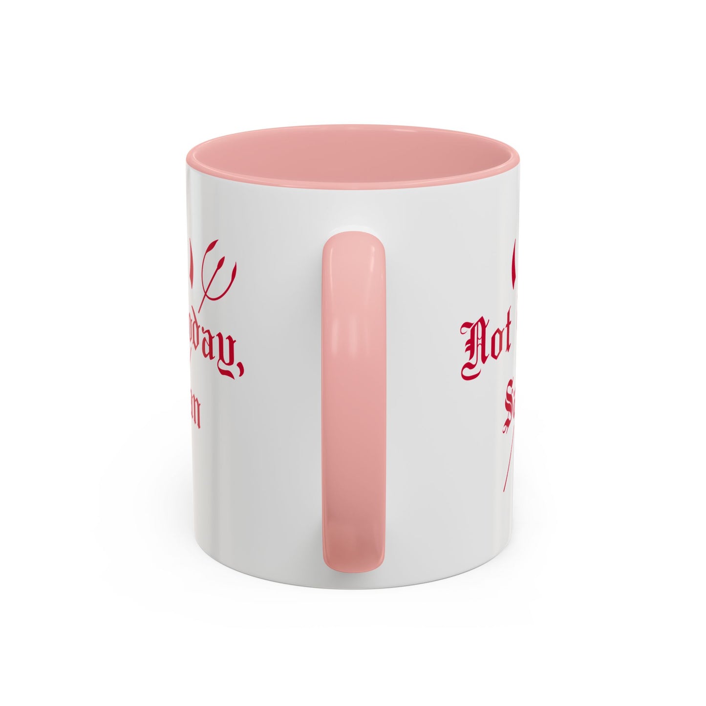 Not today, Satan Mug