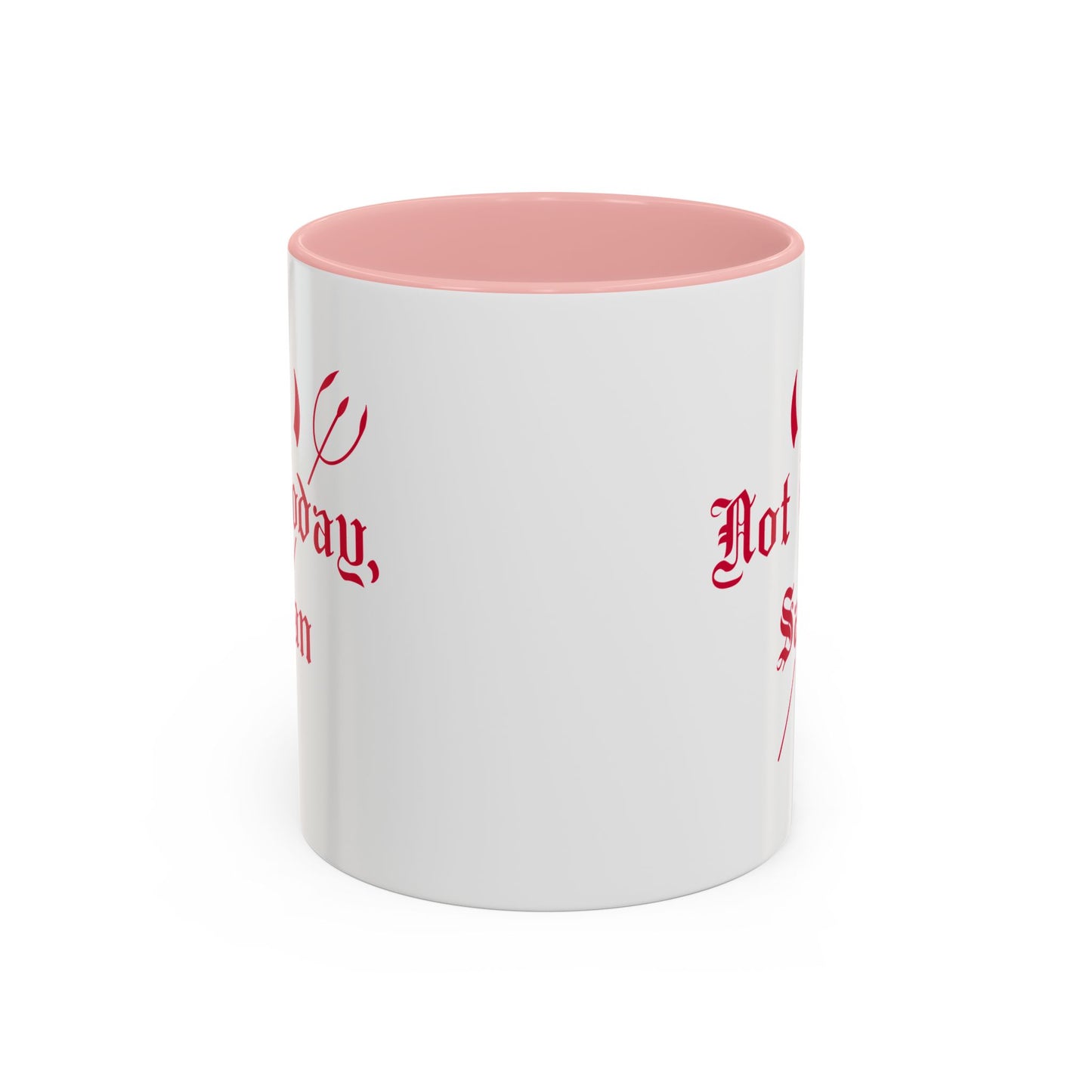 Not today, Satan Mug