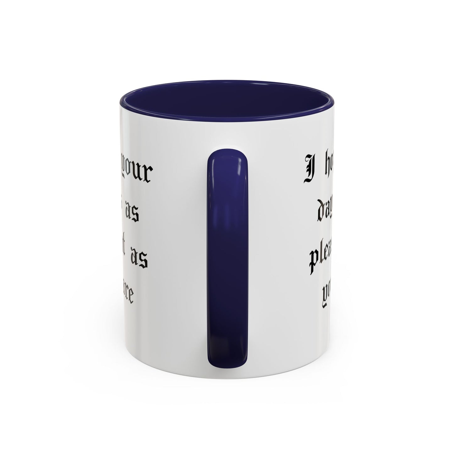 I hope your day is as pleasant as you are Mug