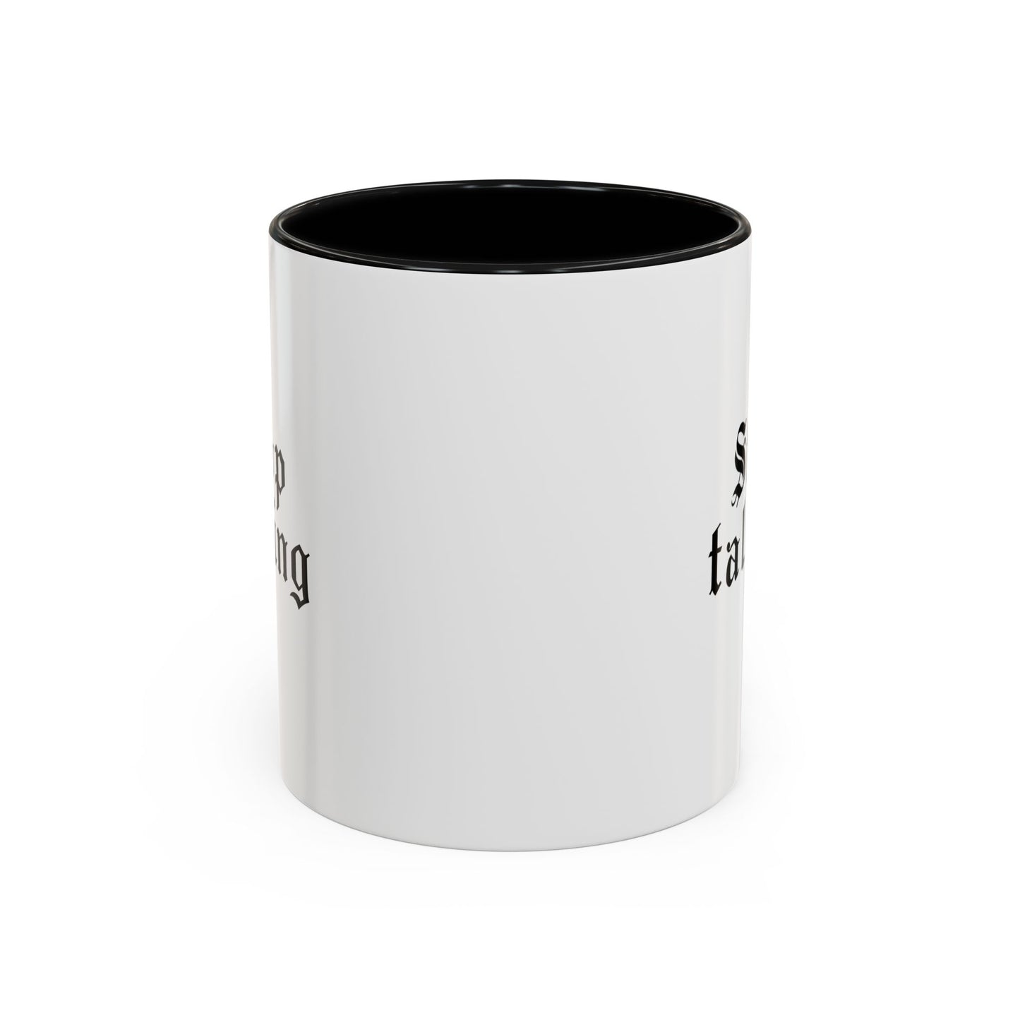 Stop Talking Mug