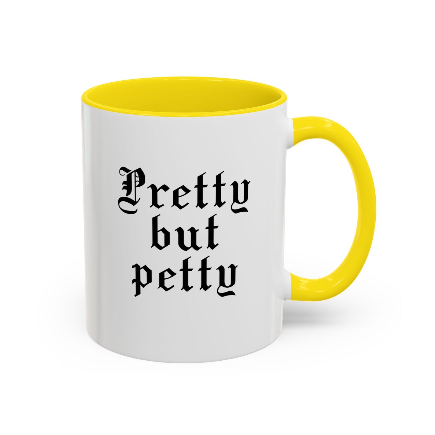 Pretty but petty Mug