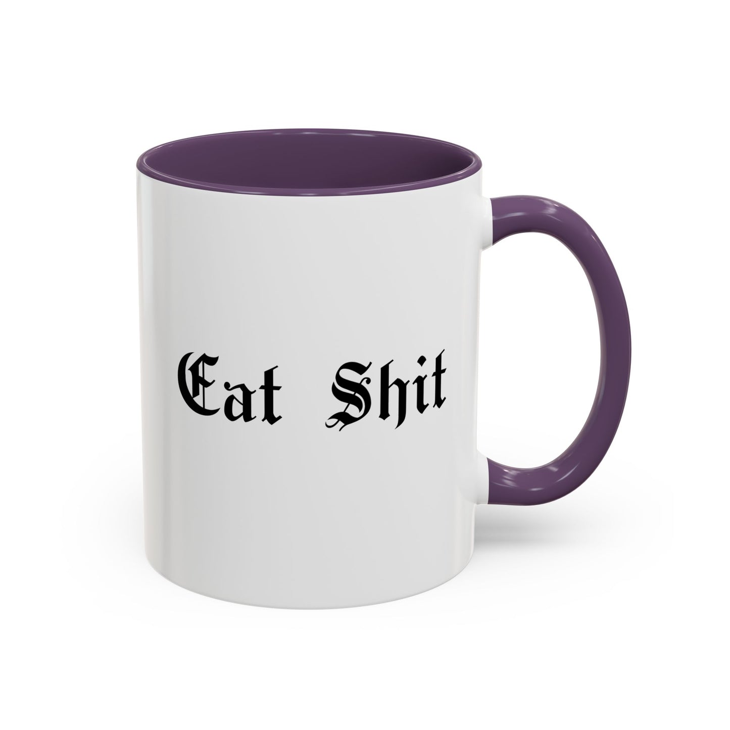 Eat Shit Mug