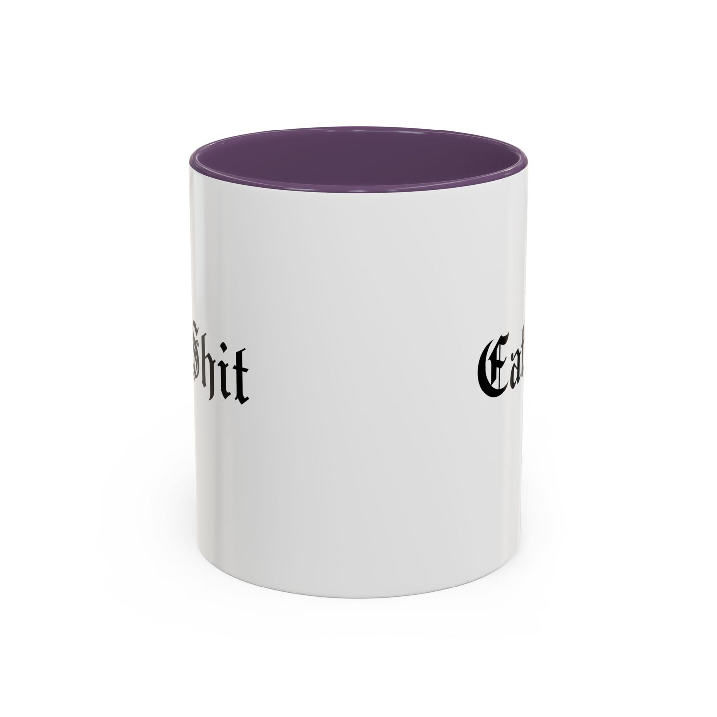Eat Shit Mug