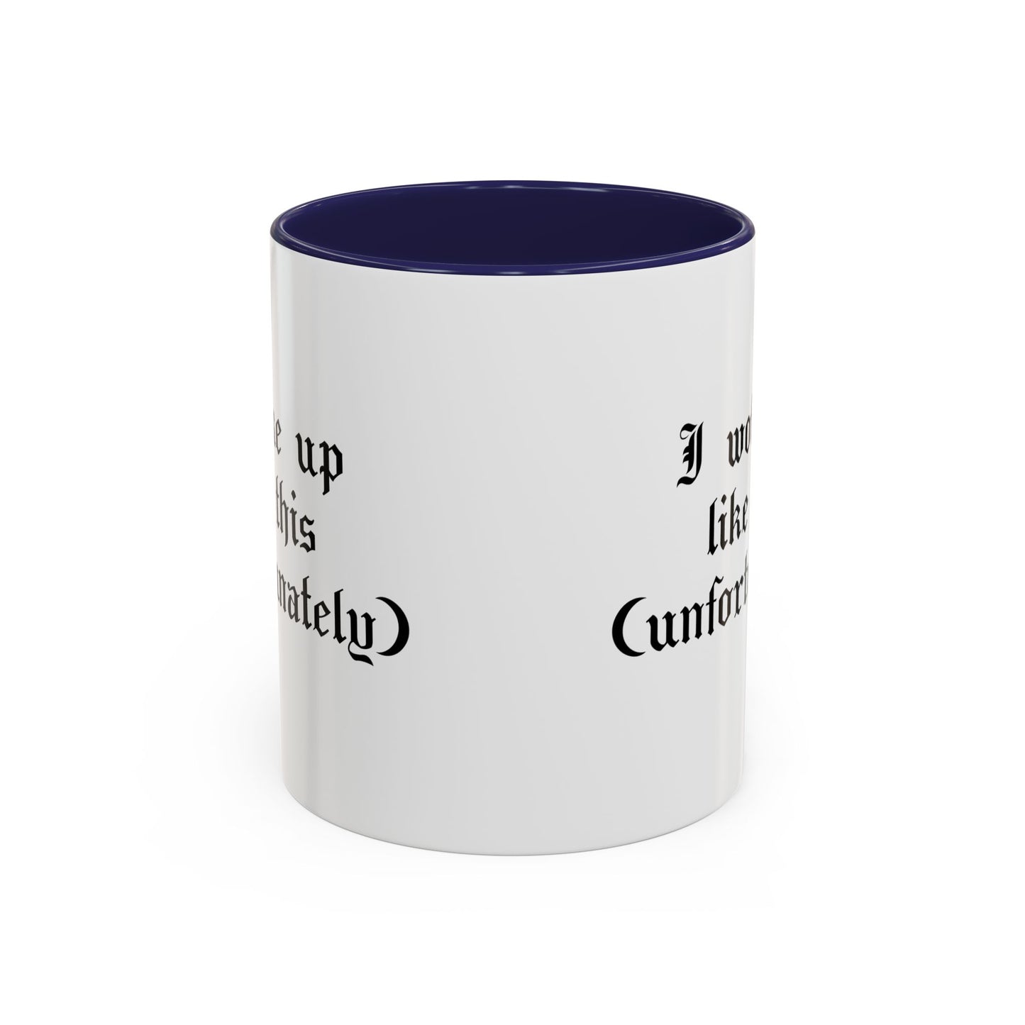 I woke up like this (unfortunately) Mug