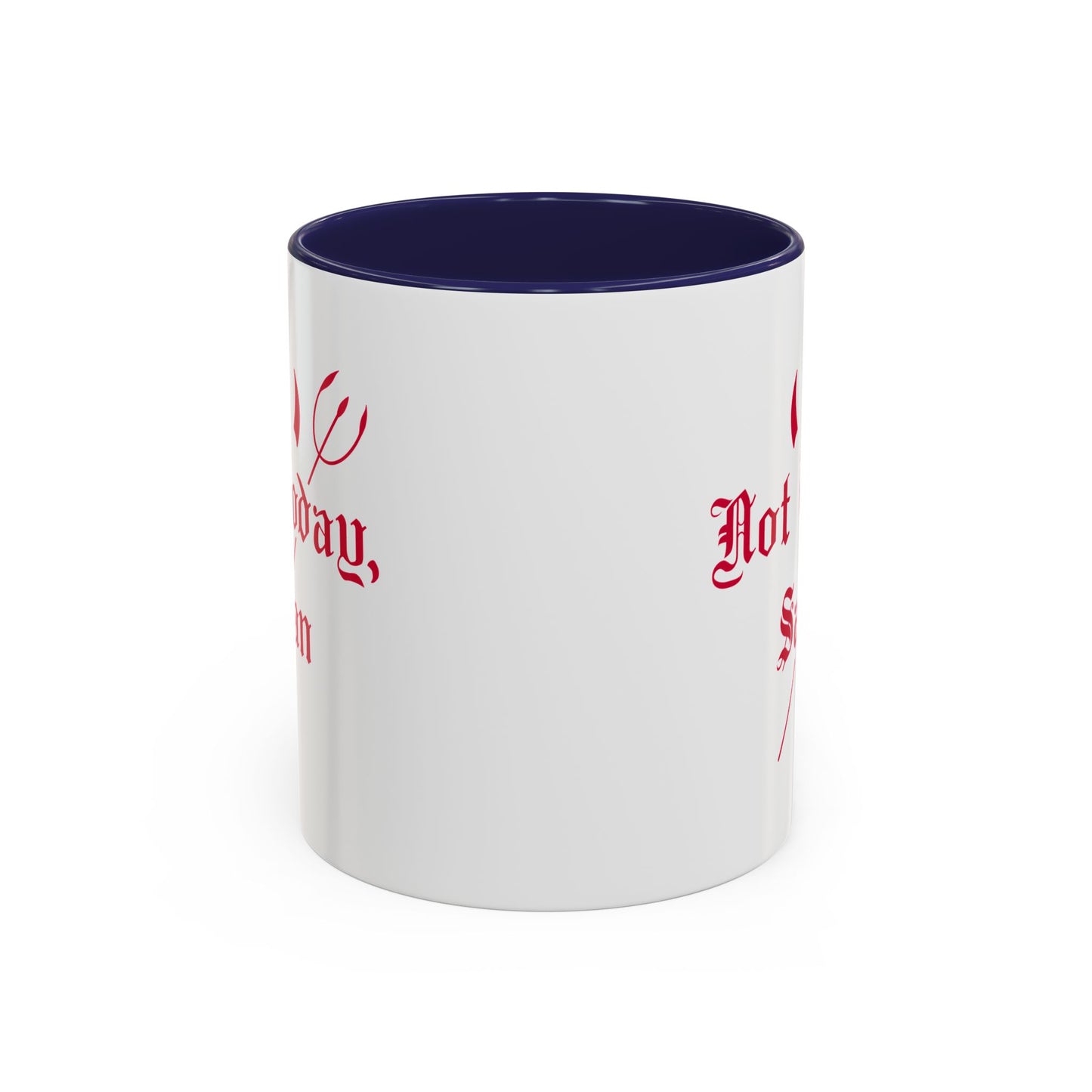 Not today, Satan Mug