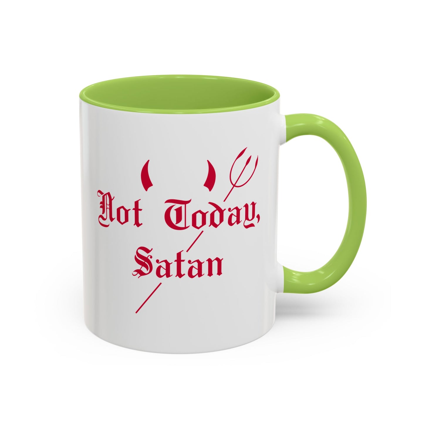 Not today, Satan Mug